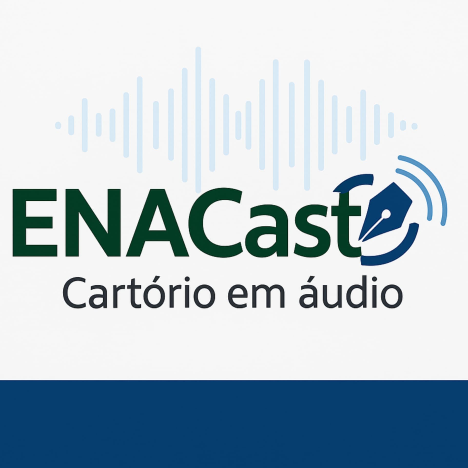 ENACast - Cartório em Áudio - Podcasts