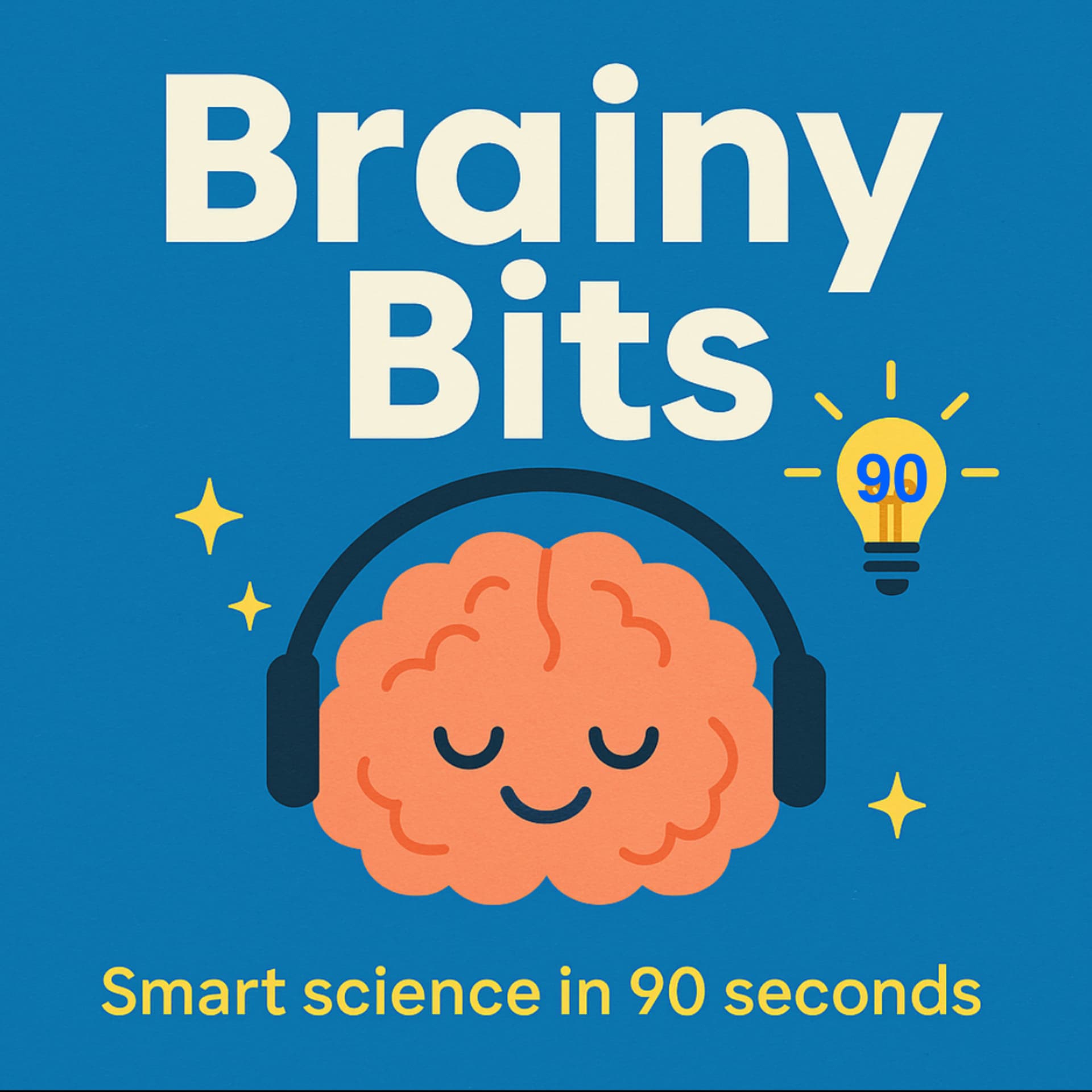 Brainy Bits 90—smart science in 90 seconds - Podcasts