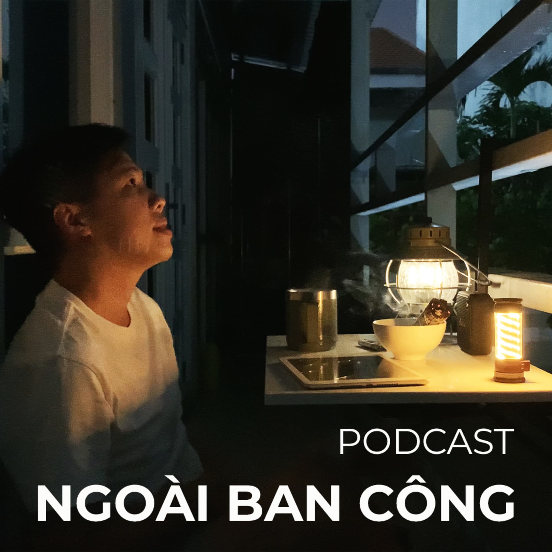 Ngoài Ban Công Podcast - Podcasts