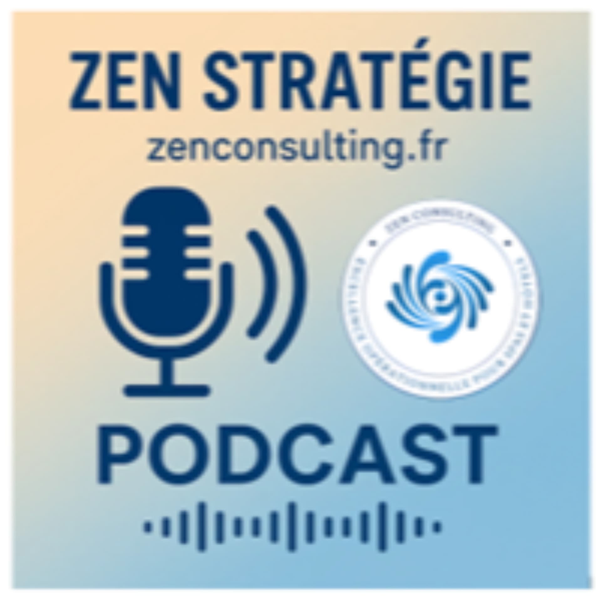 ZEN STRATEGIE - Podcasts