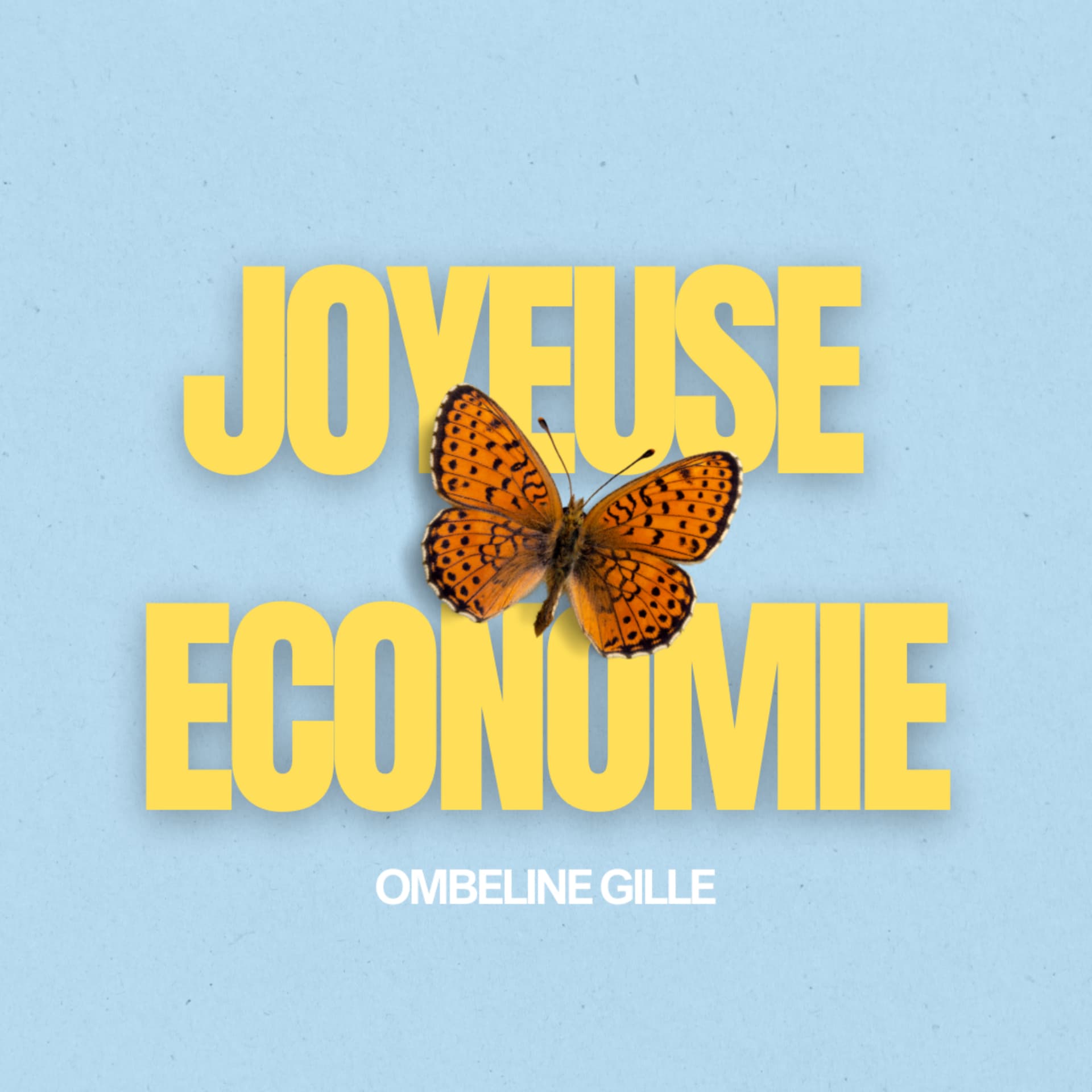 Joyeuse économie 🦋