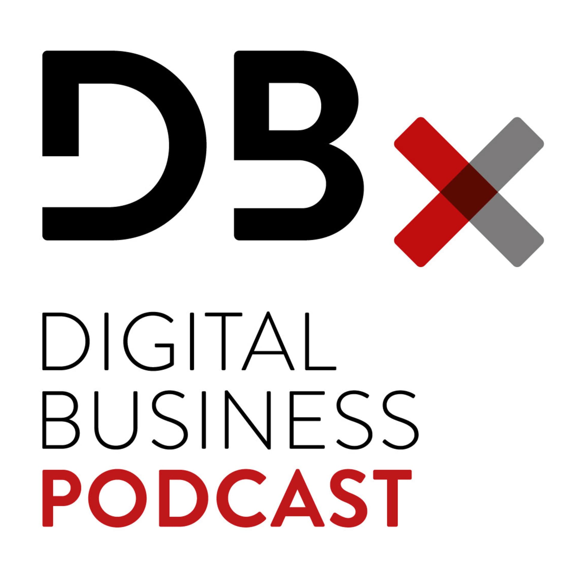DBx | Digital Business Podcast – Innovation. Network. Zukunft. - Podcasts