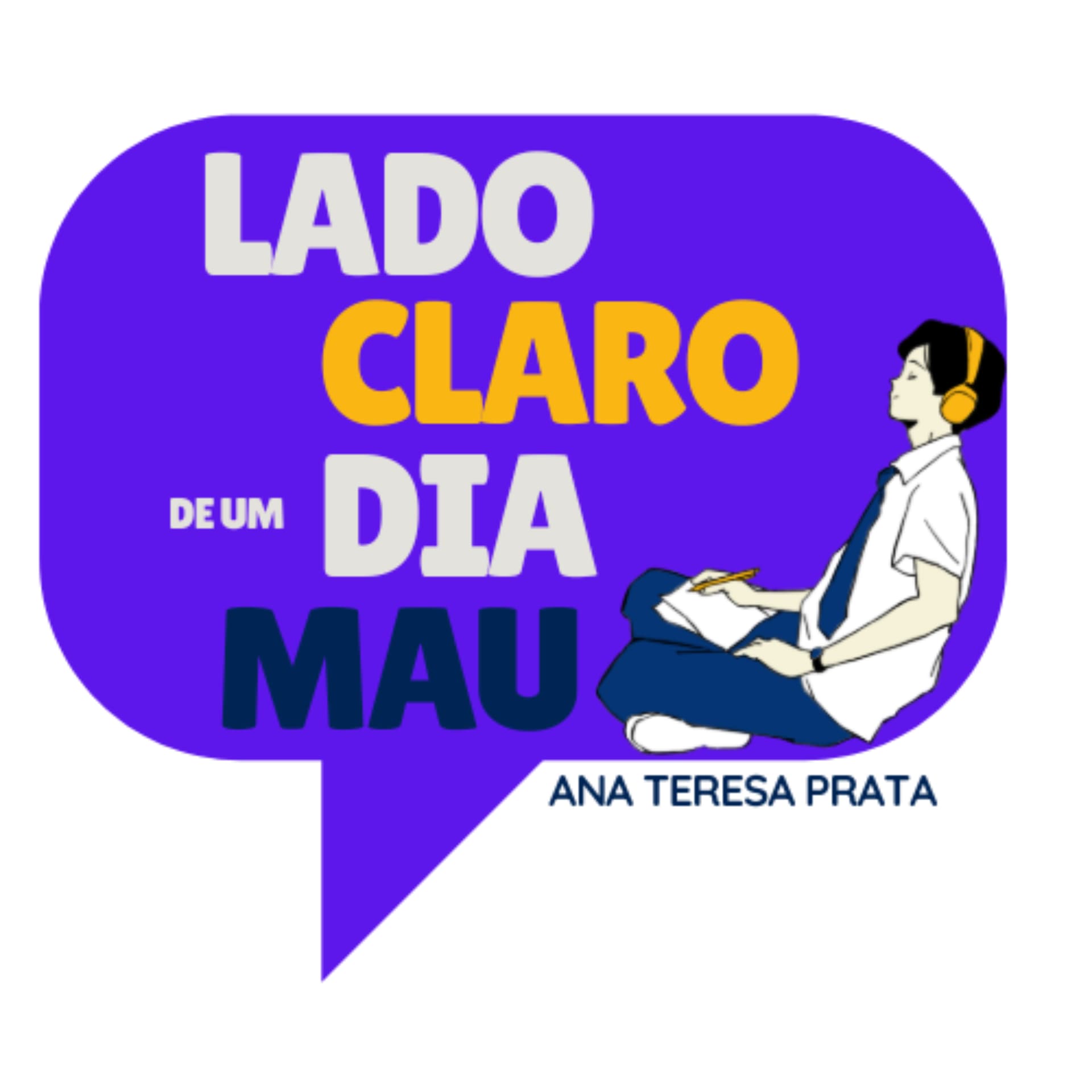 Lado Claro de um Dia Mau - Podcasts