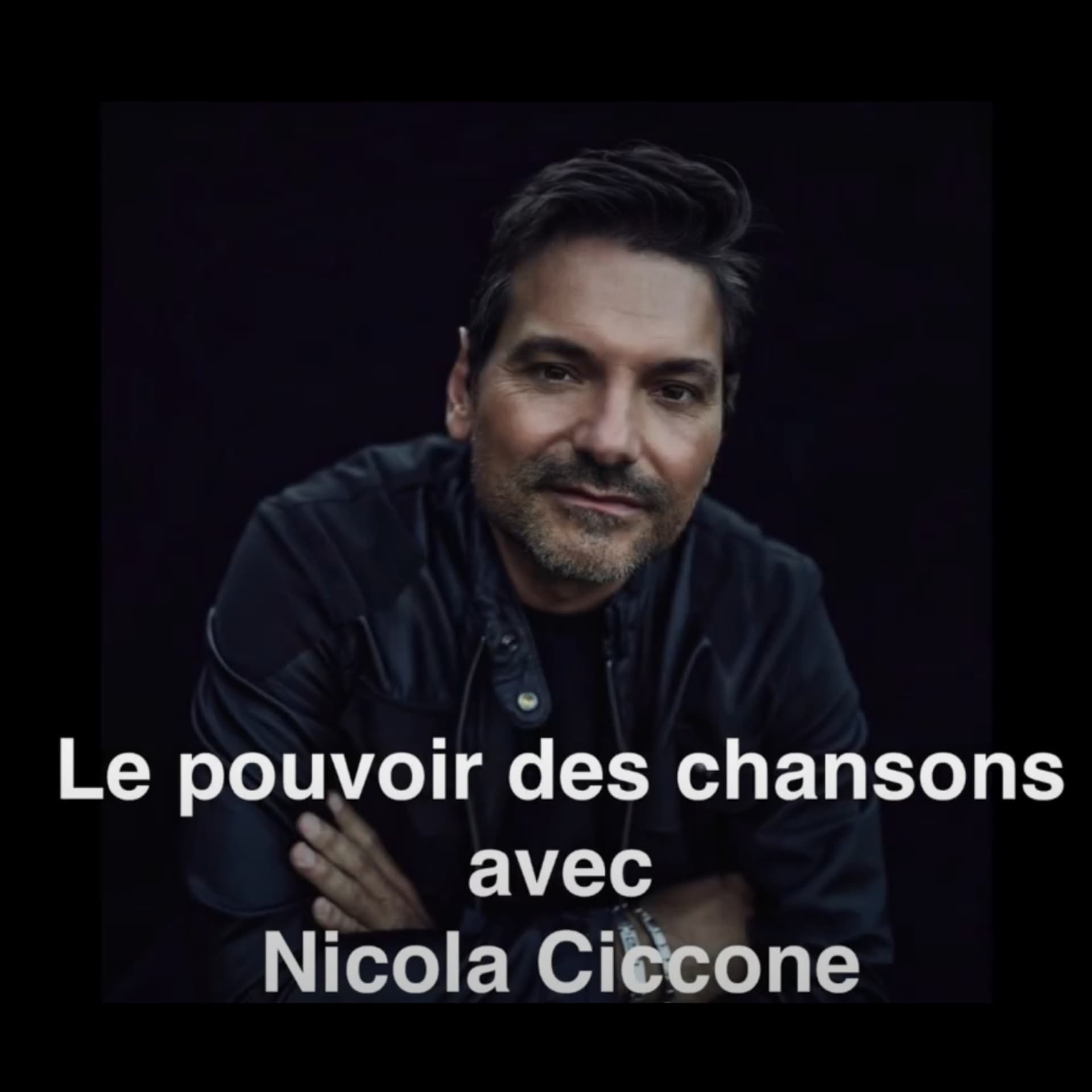 Nicola Ciccone - Le pouvoir des chansons - Podcasts