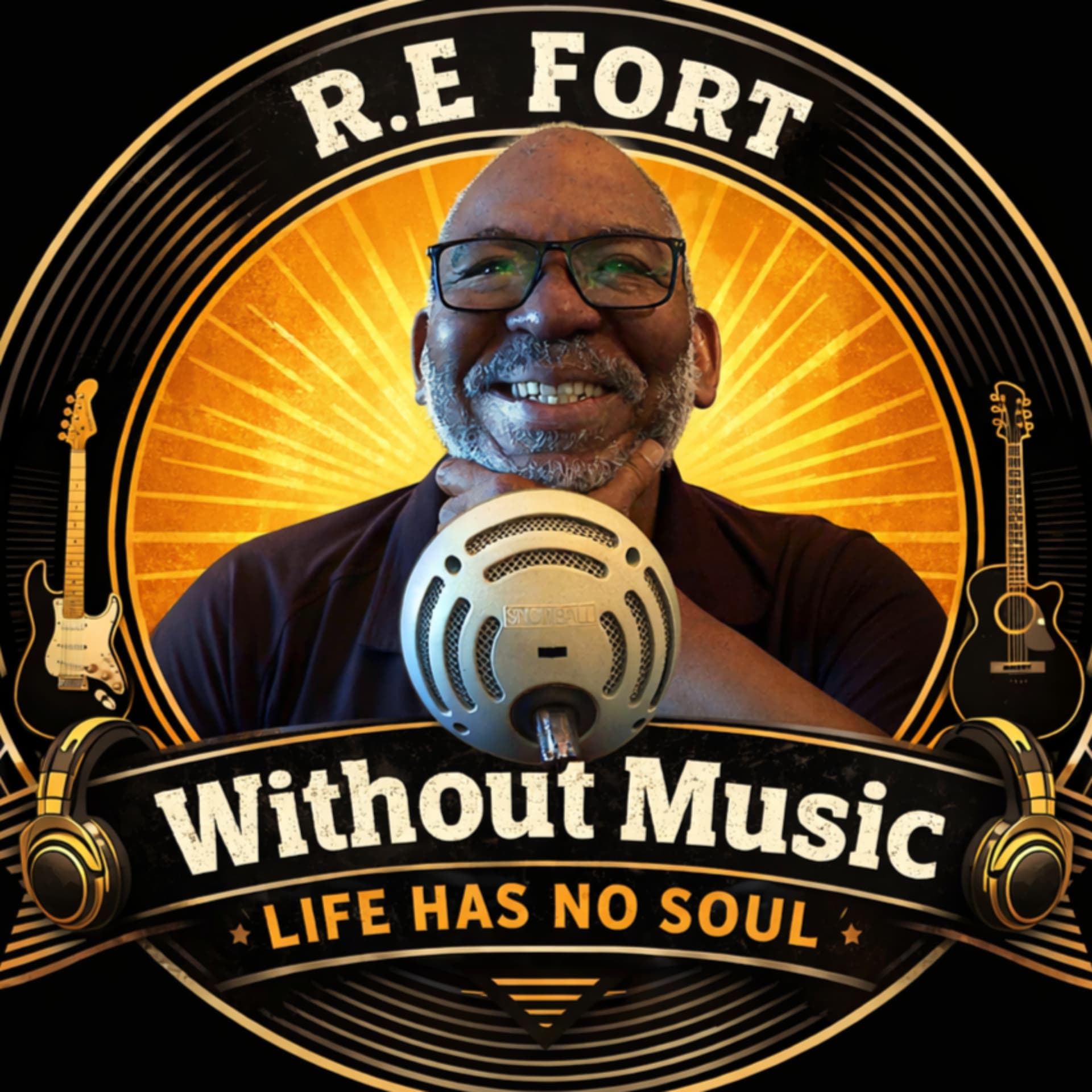 R. E. Fort Without Music Life Has No Soul - Podcasts