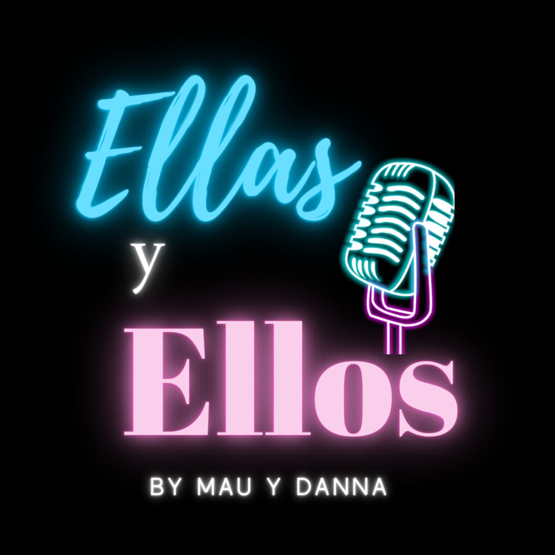Ellas y Ellos - Podcasts