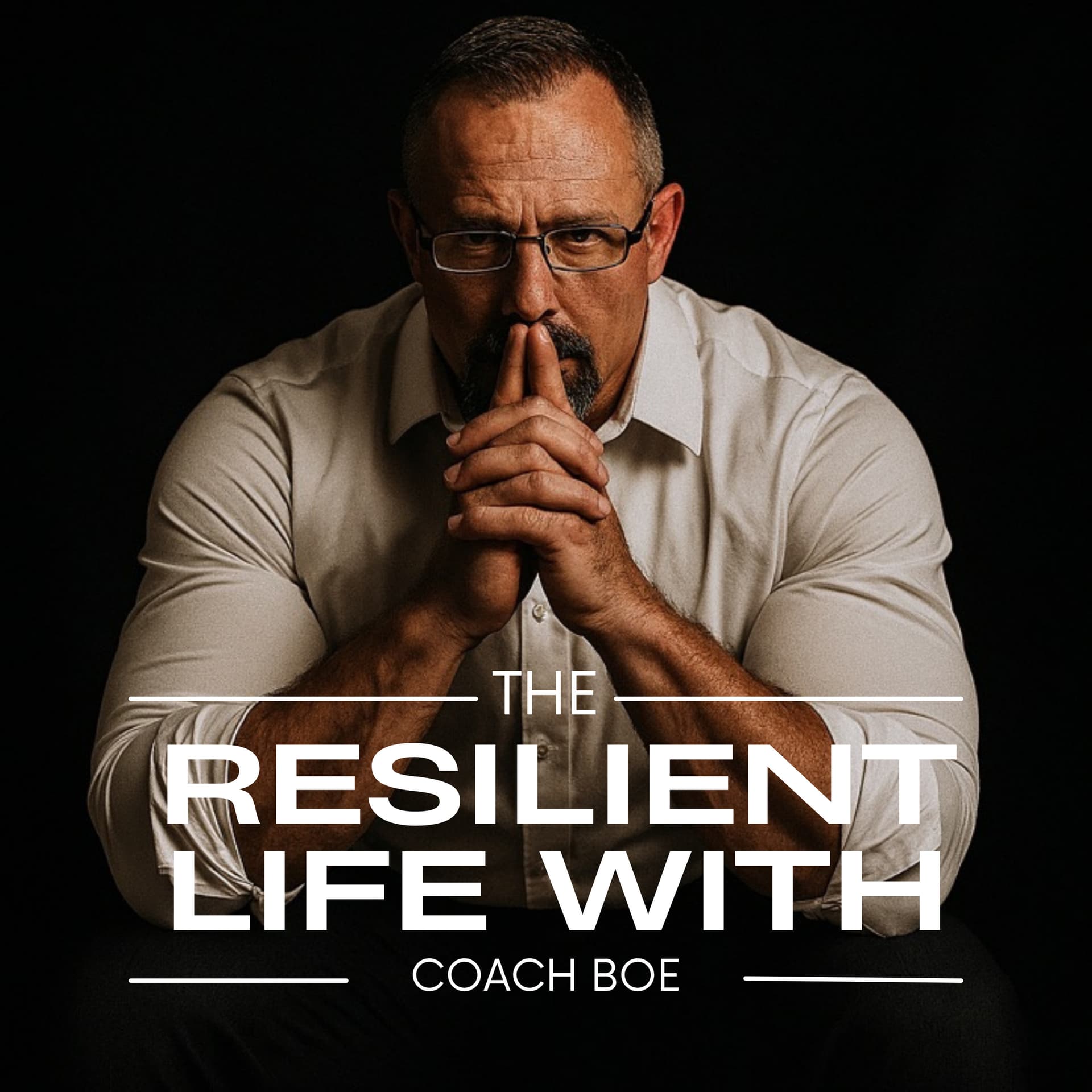 The Resilient Life with Coach Boe - Podcasts