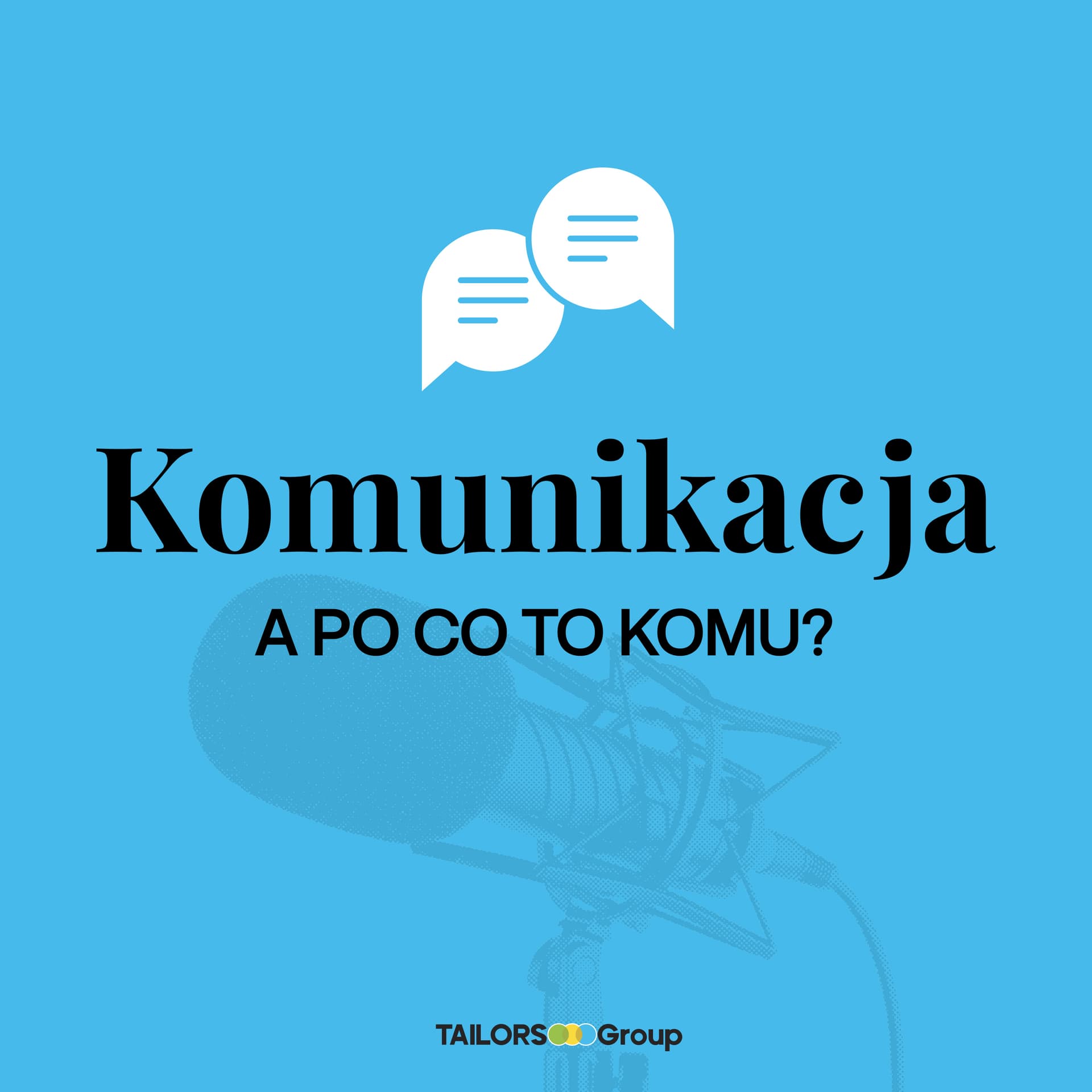 Komunikacja – a po co to komu? - Podcasts