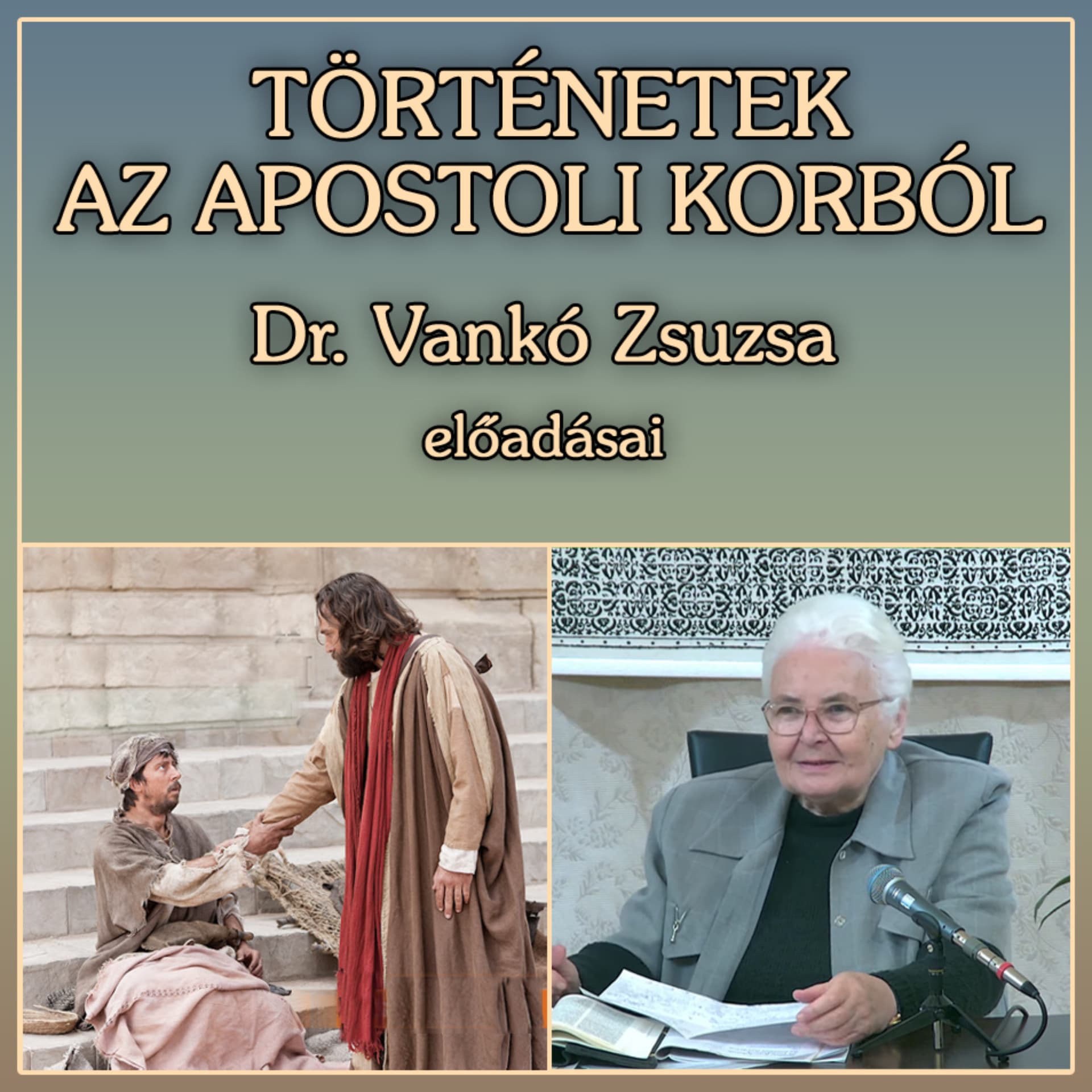 TÖRTÉNETEK AZ APOSTOLI KORBÓL - Podcasts