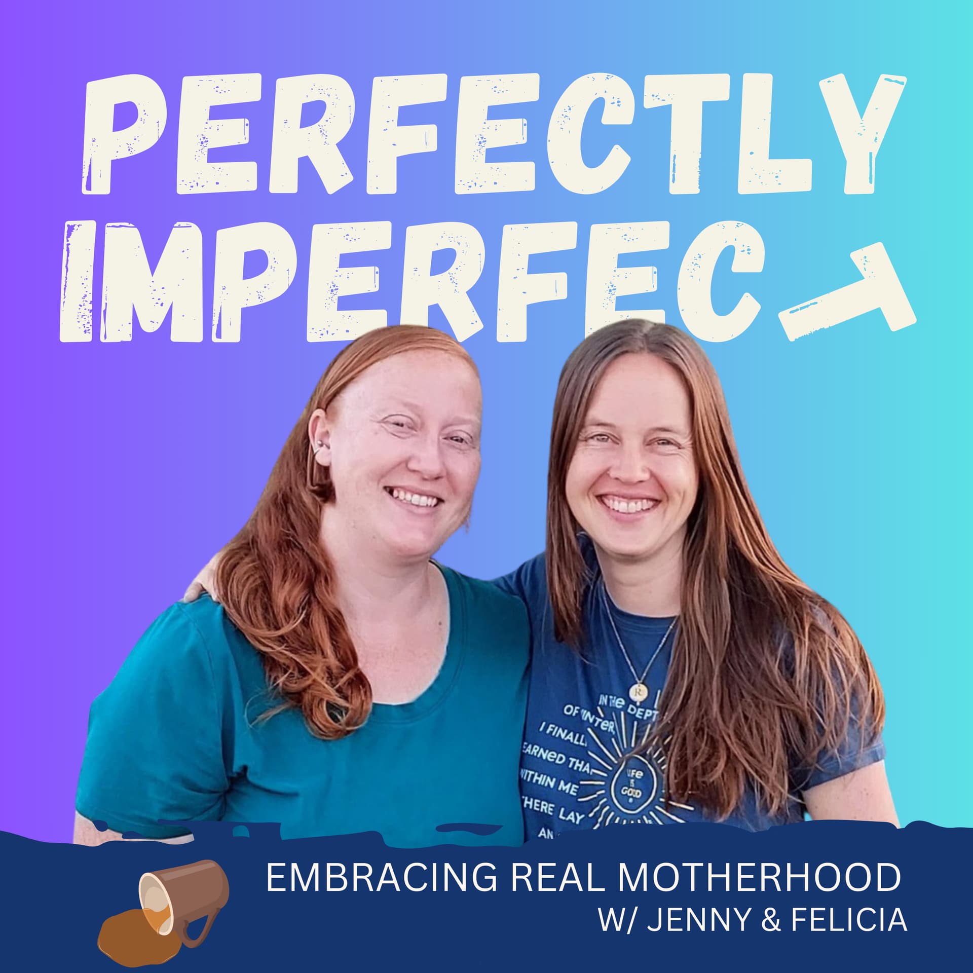 Perfectly Imperfect: Embracing Real Motherhood - Podcasts
