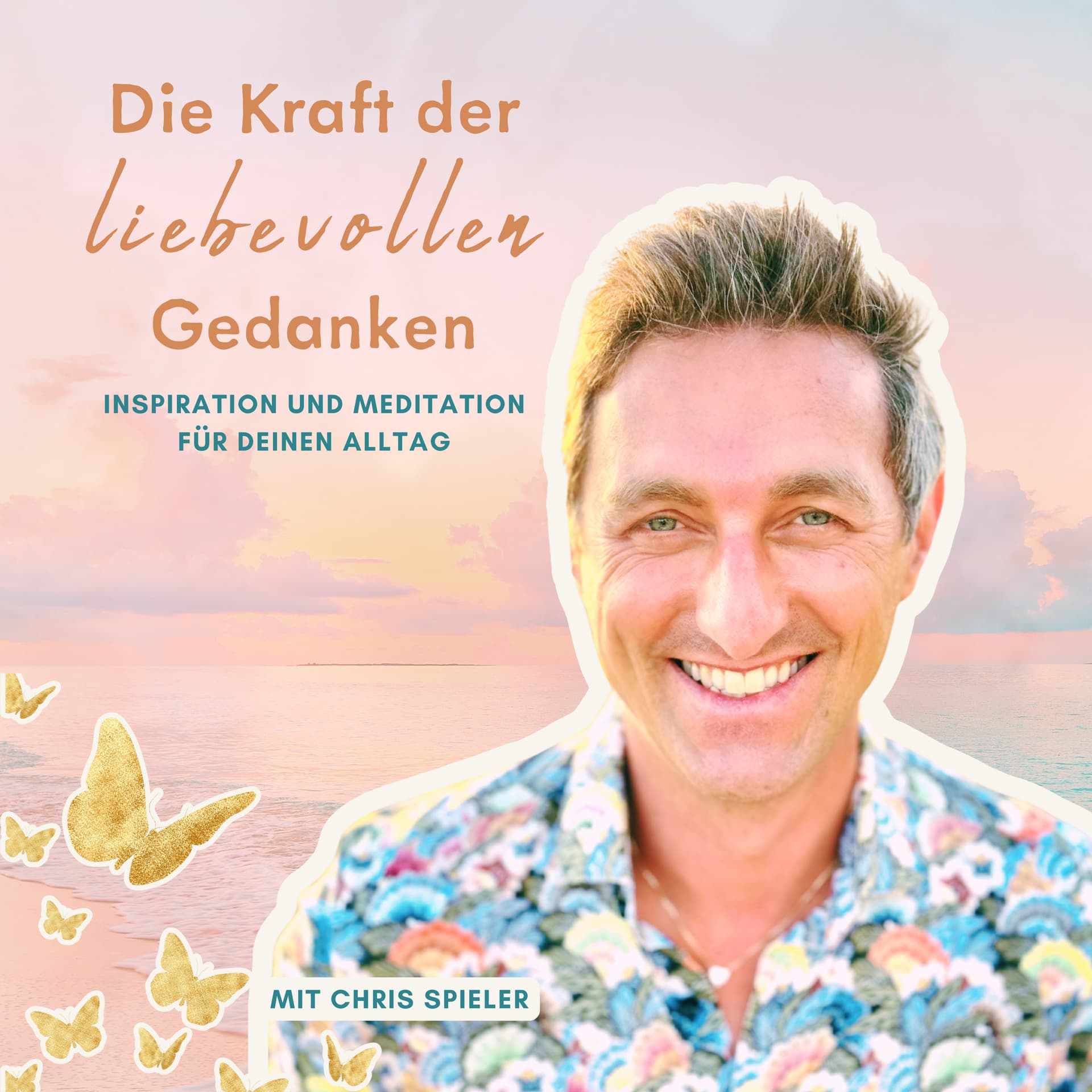 Die Kraft der liebevollen Gedanken - Podcasts
