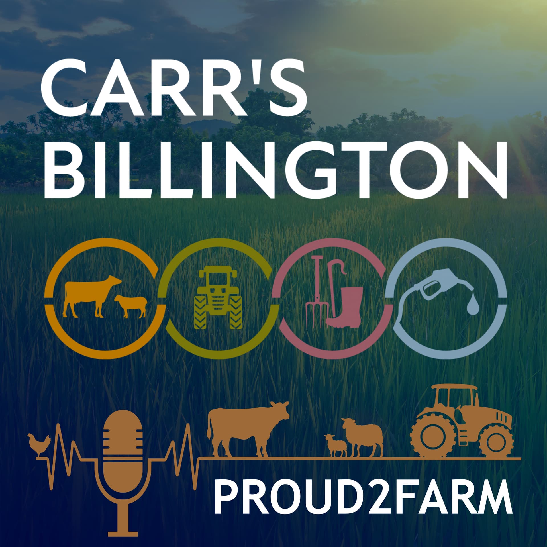 Carr's Billington Proud2Farm Podcast - Podcasts