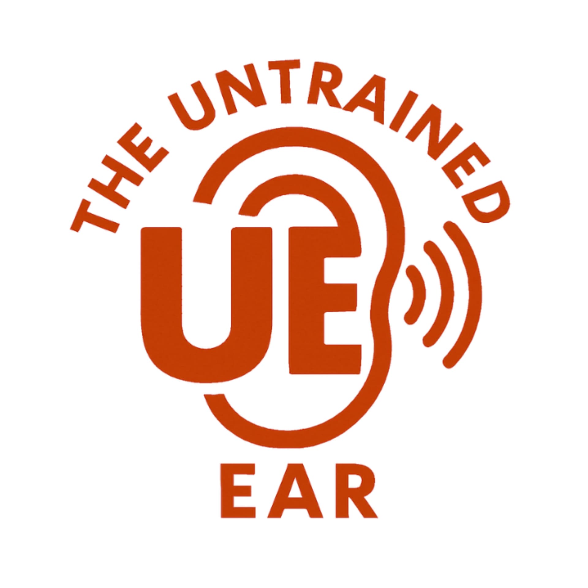 The Untrained Ear - Podcasts