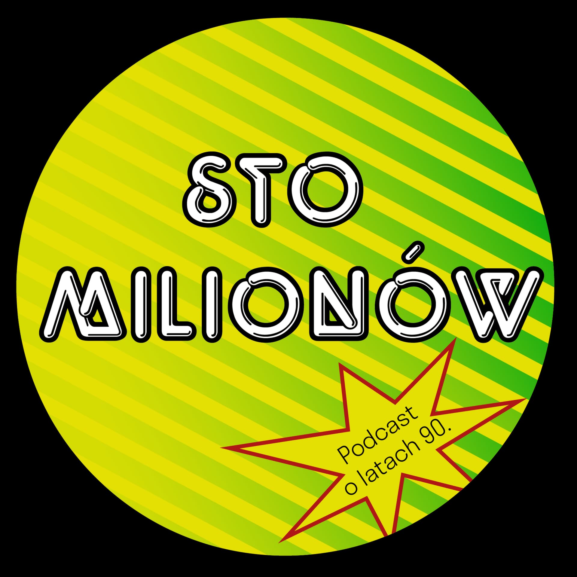 Sto milionów - podcast o latach 90. - Podcasts