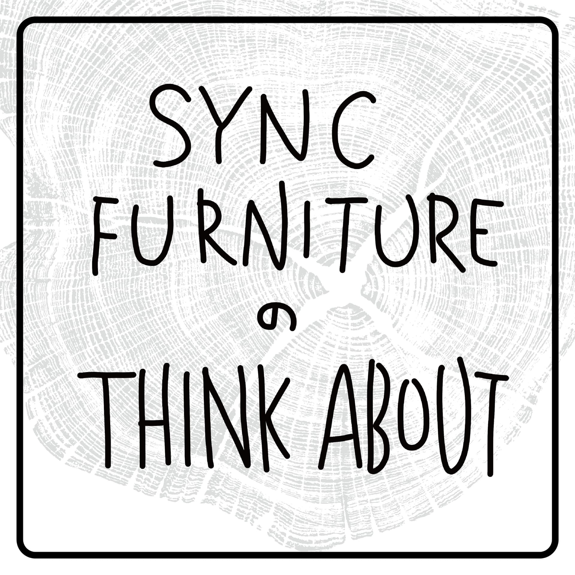 SYNC-FURNITUREのThink about - Podcasts