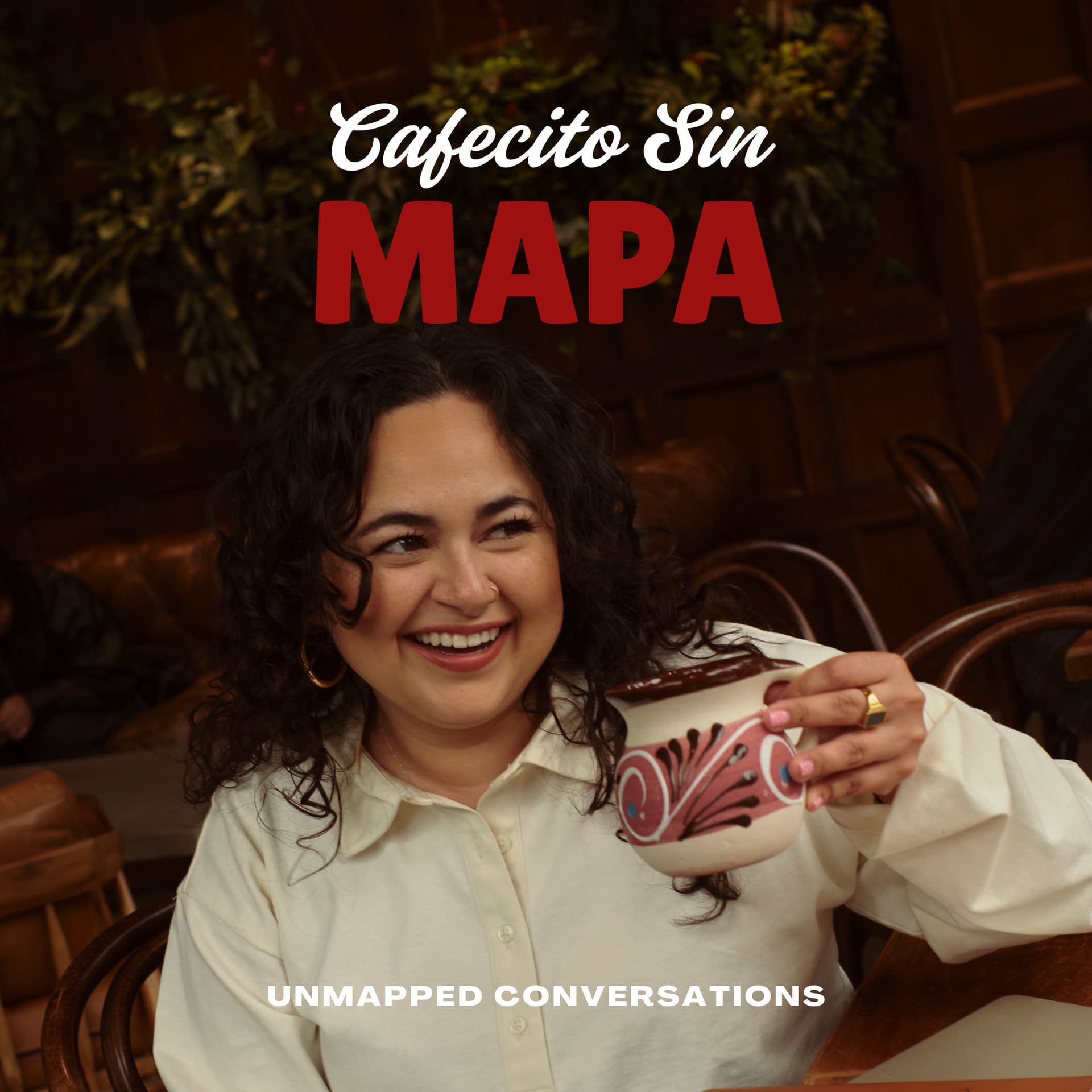 Cafecito Sin Mapa: Unmapped Coffee Chats - Podcasts