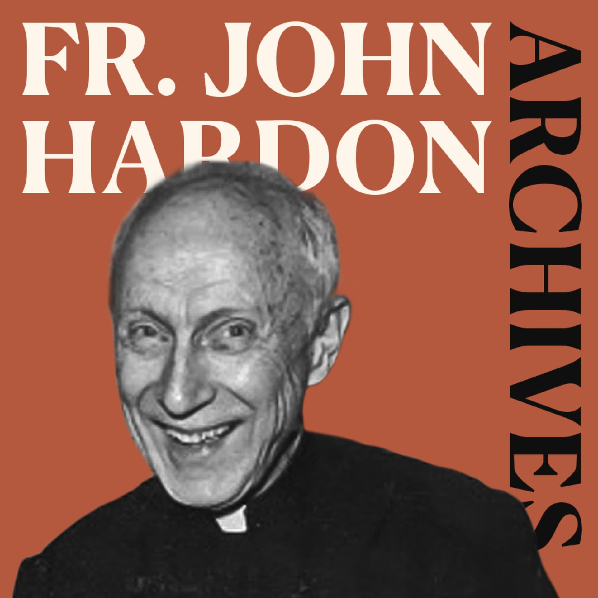 Fr. John Hardon Archives - Podcasts