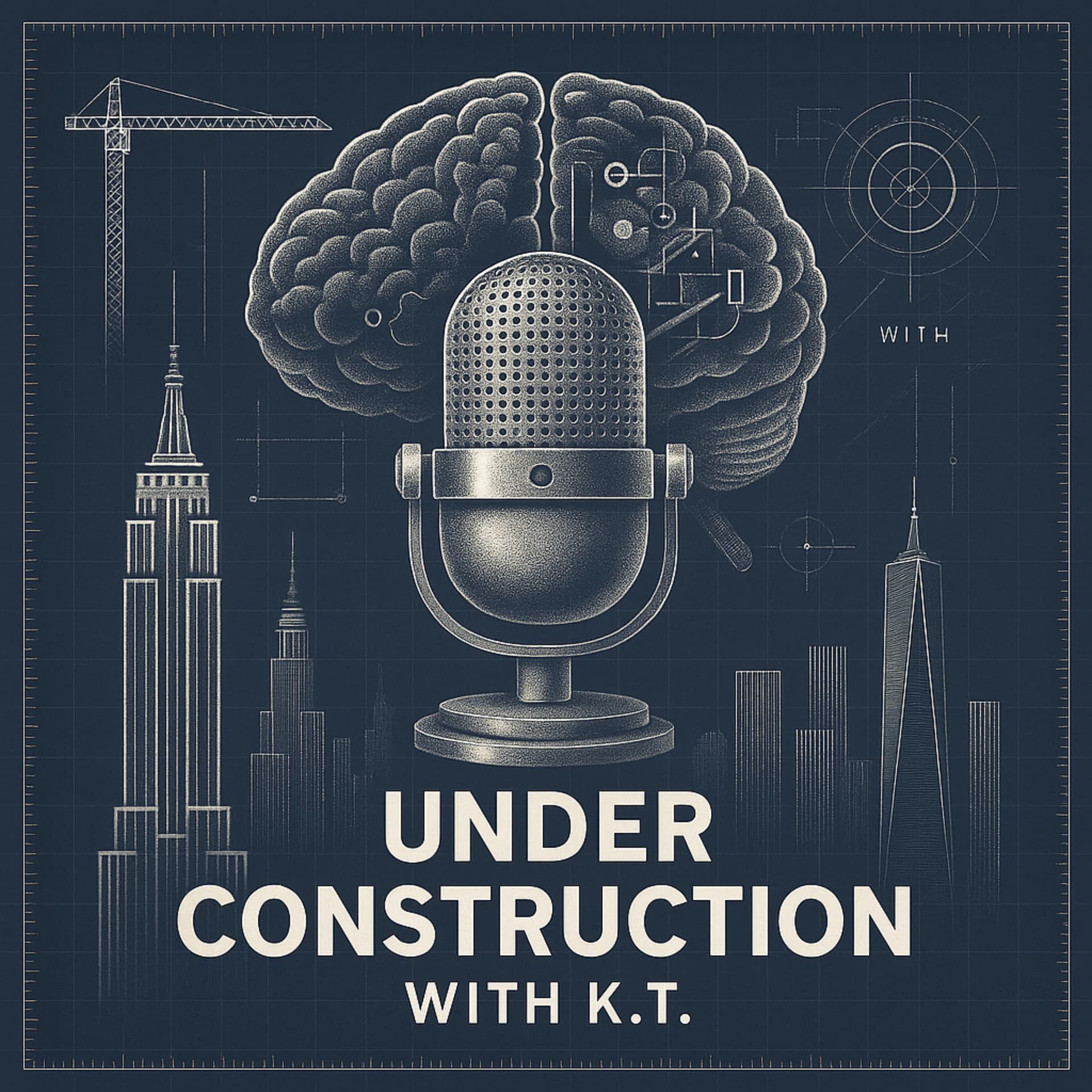Under Construction with K.T. - Podcasts