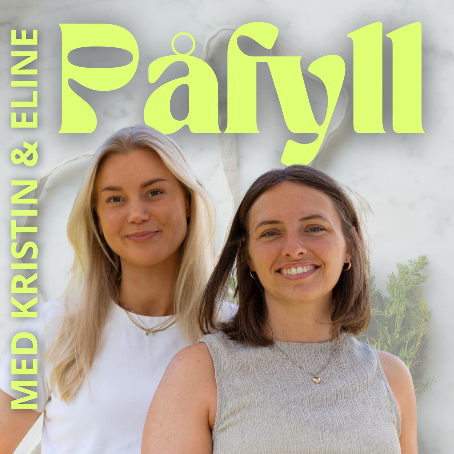 Påfyll - med Eline og Kristin - Podcasts