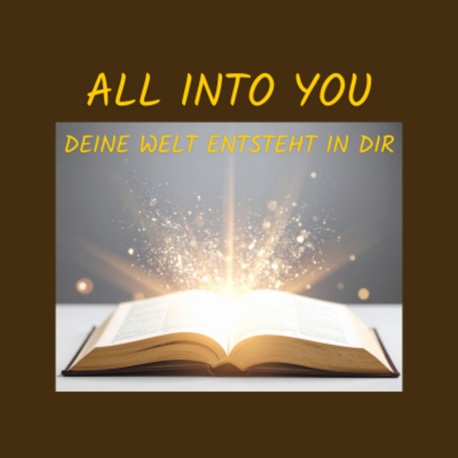All into you! Deine Welt entsteht in dir - Podcasts