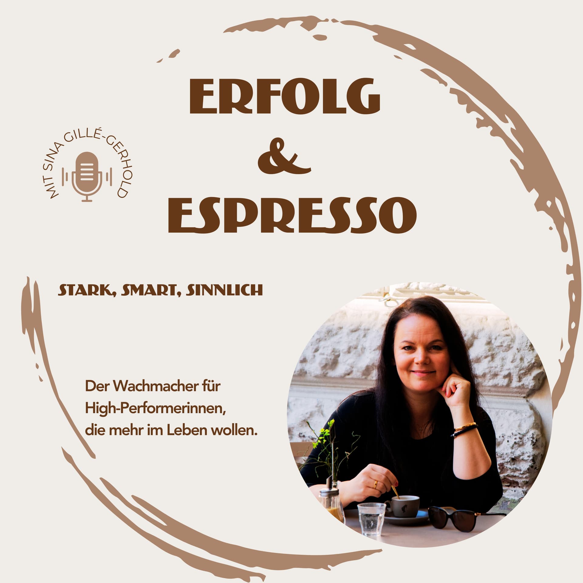 Erfolg und Espresso – stark, smart, sinnlich - Podcasts