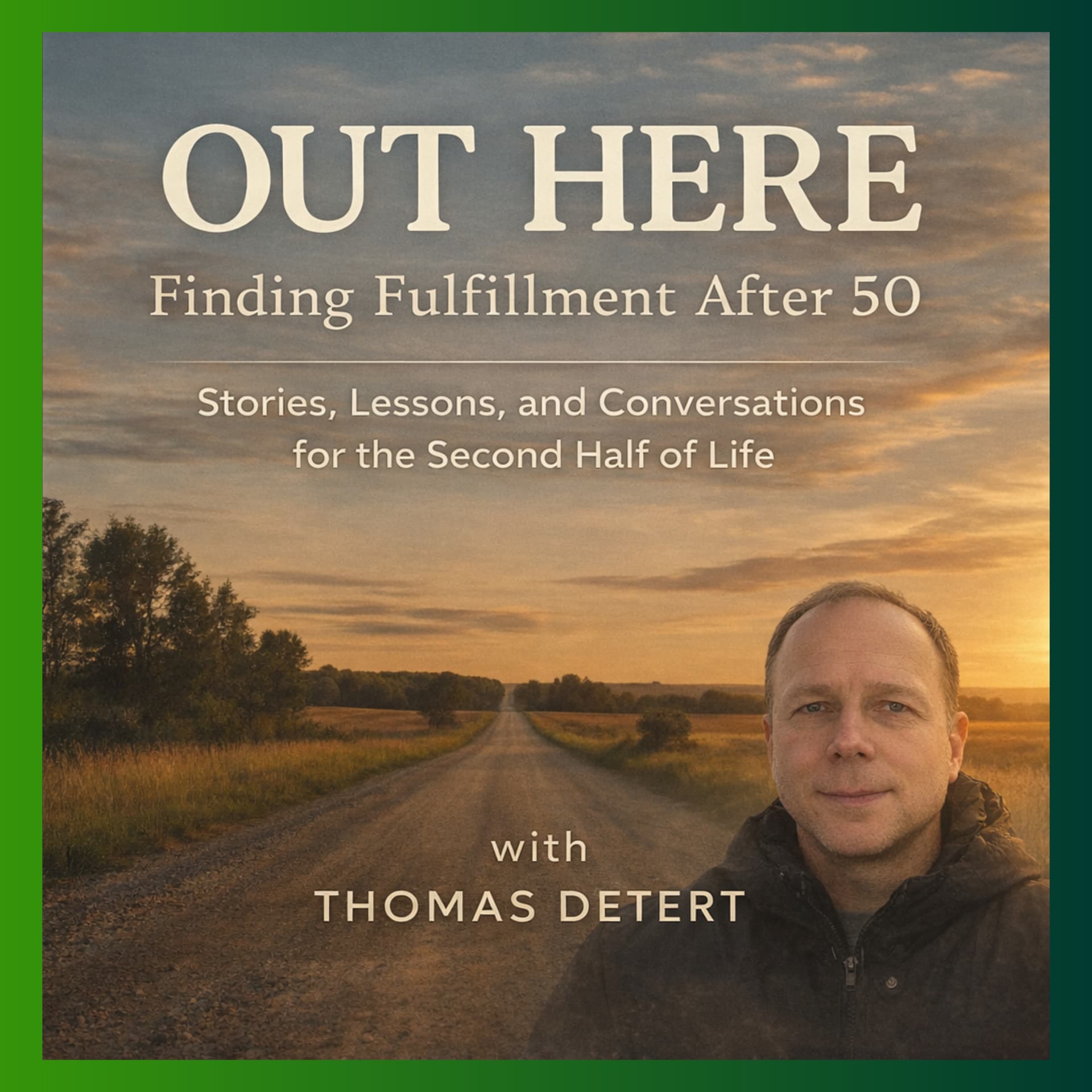 Out Here: Finding Fulfilment After 50 - Podcasts