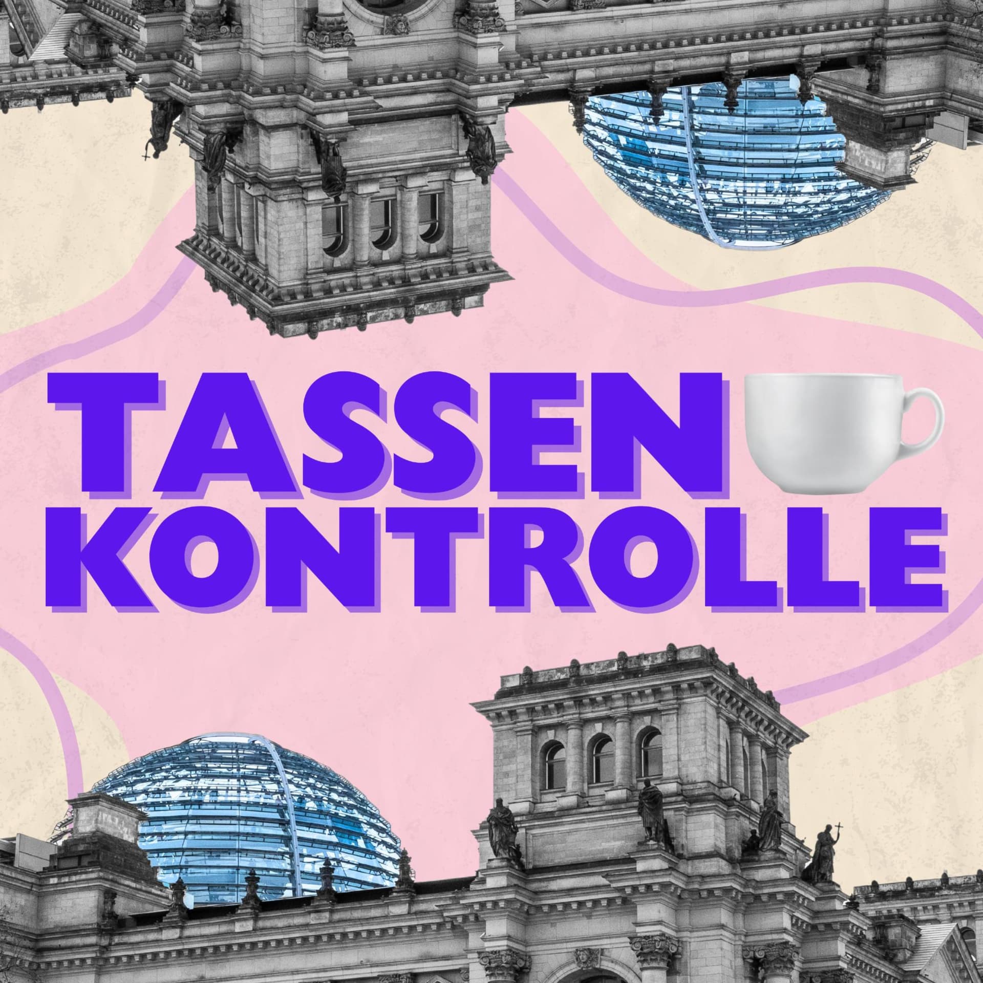 Tassenkontrolle - Der erste parteiübergreifende Podcast aus dem Bundestag - Podcasts