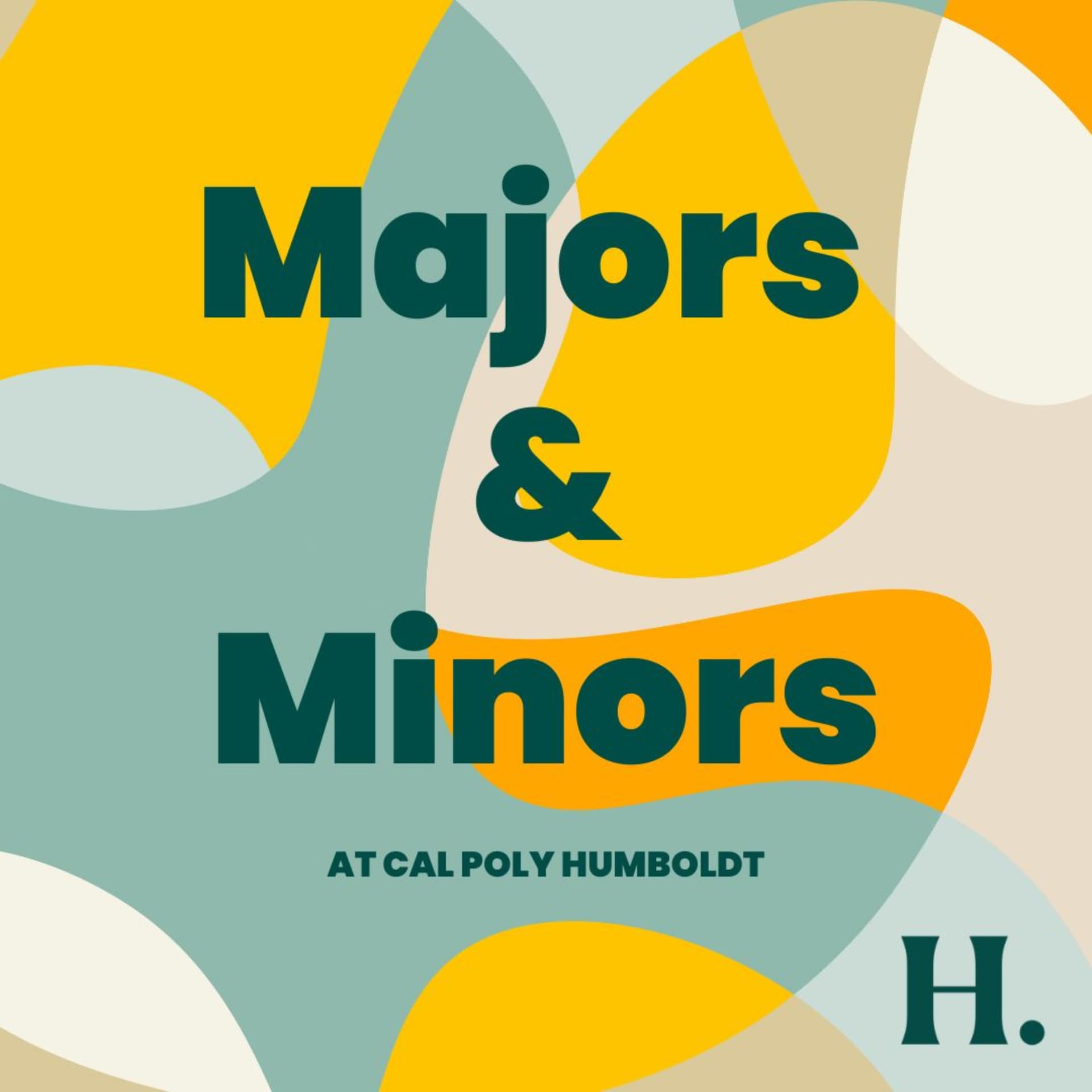 Majors and Minors at Cal Poly Humboldt - Podcasts