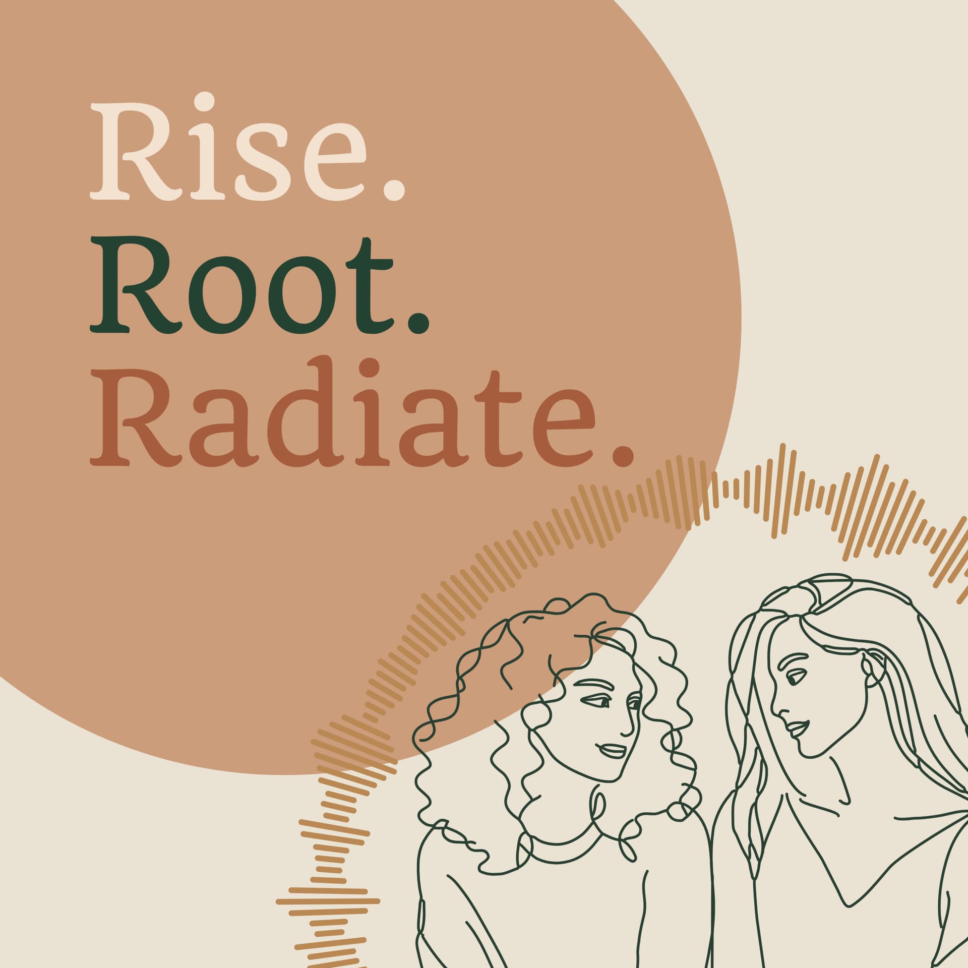 Rise.Root.Radiate. - Podcasts