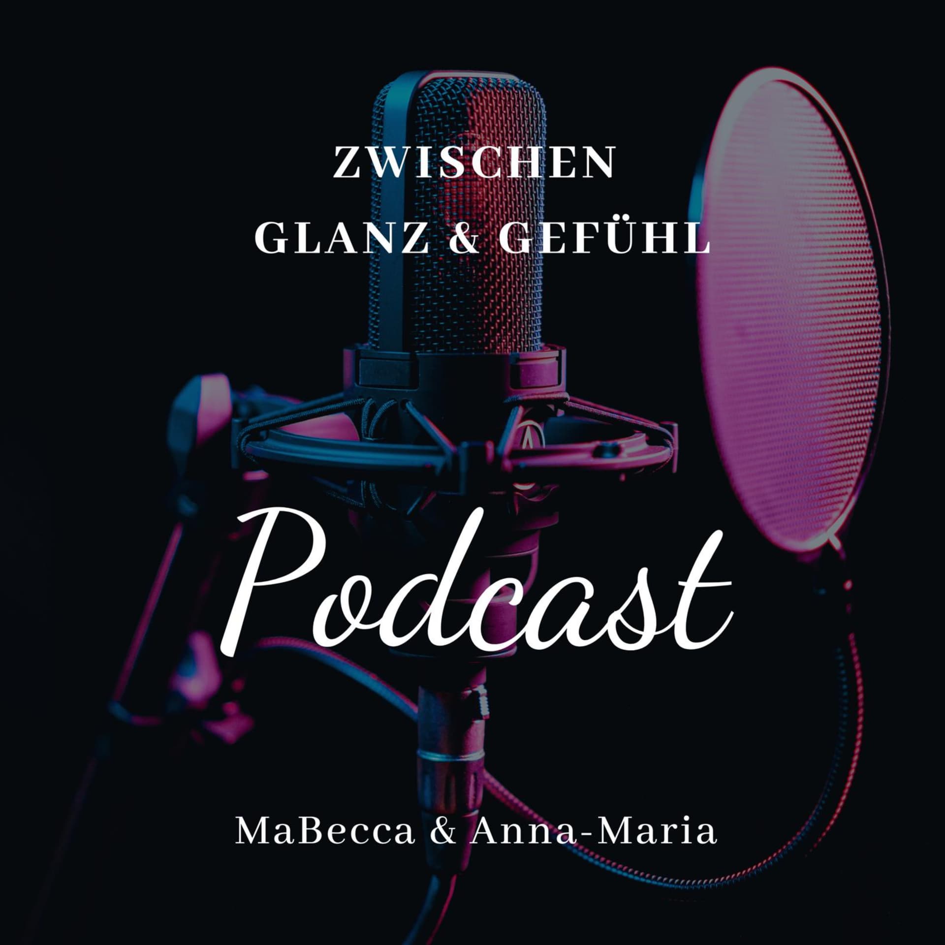 Zwischen Glanz und Gefühl - Podcasts