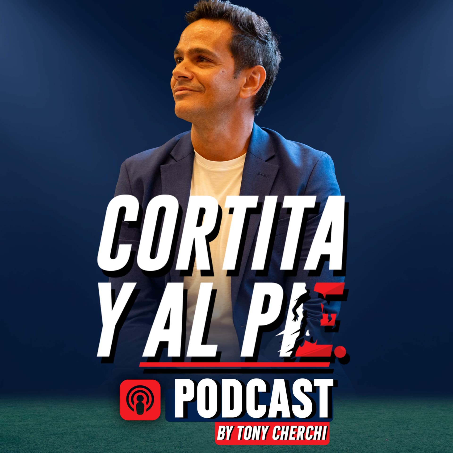 Cortita y al Pie con Tony Cherchi - Podcasts