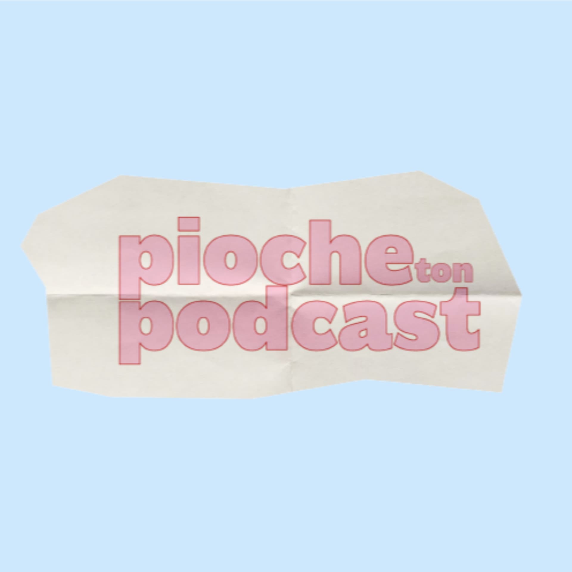 PIOCHE TON PODCAST - Podcasts