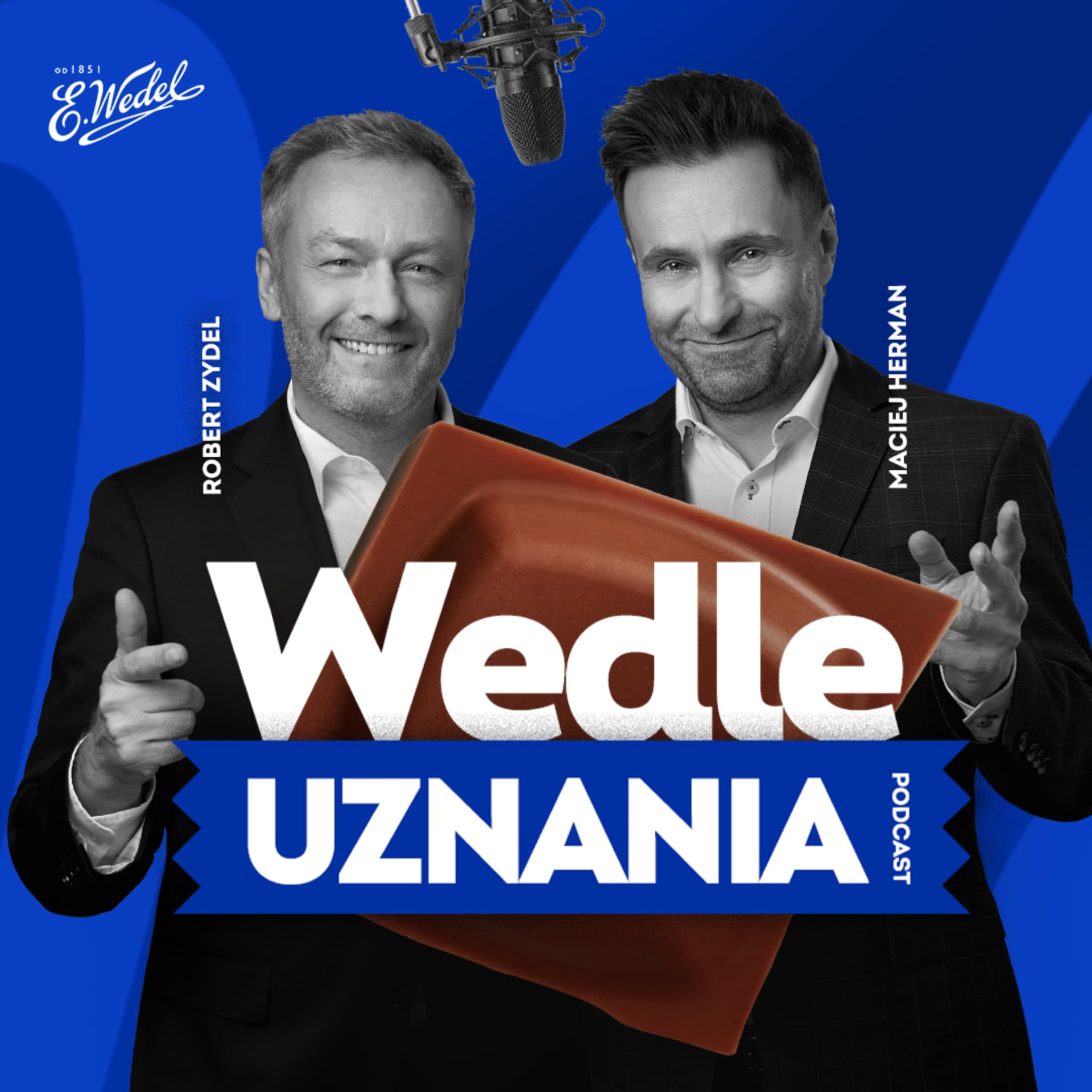 Wedle Uznania – podcast marki E.Wedel tworzony z przyjemnością - Podcasts