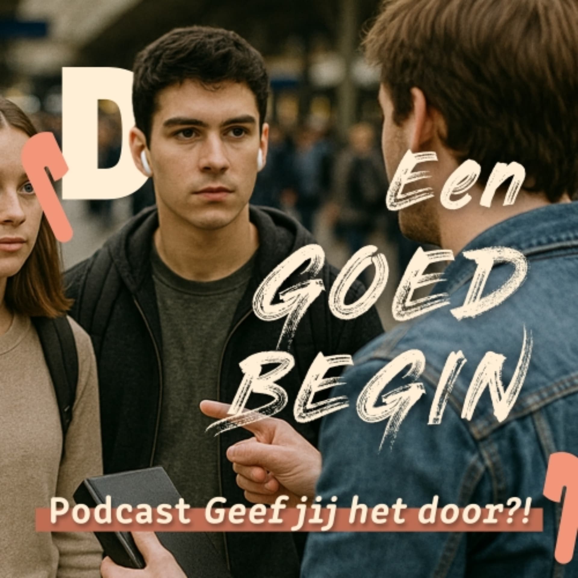 Geef het door | Een goed begin - Podcasts