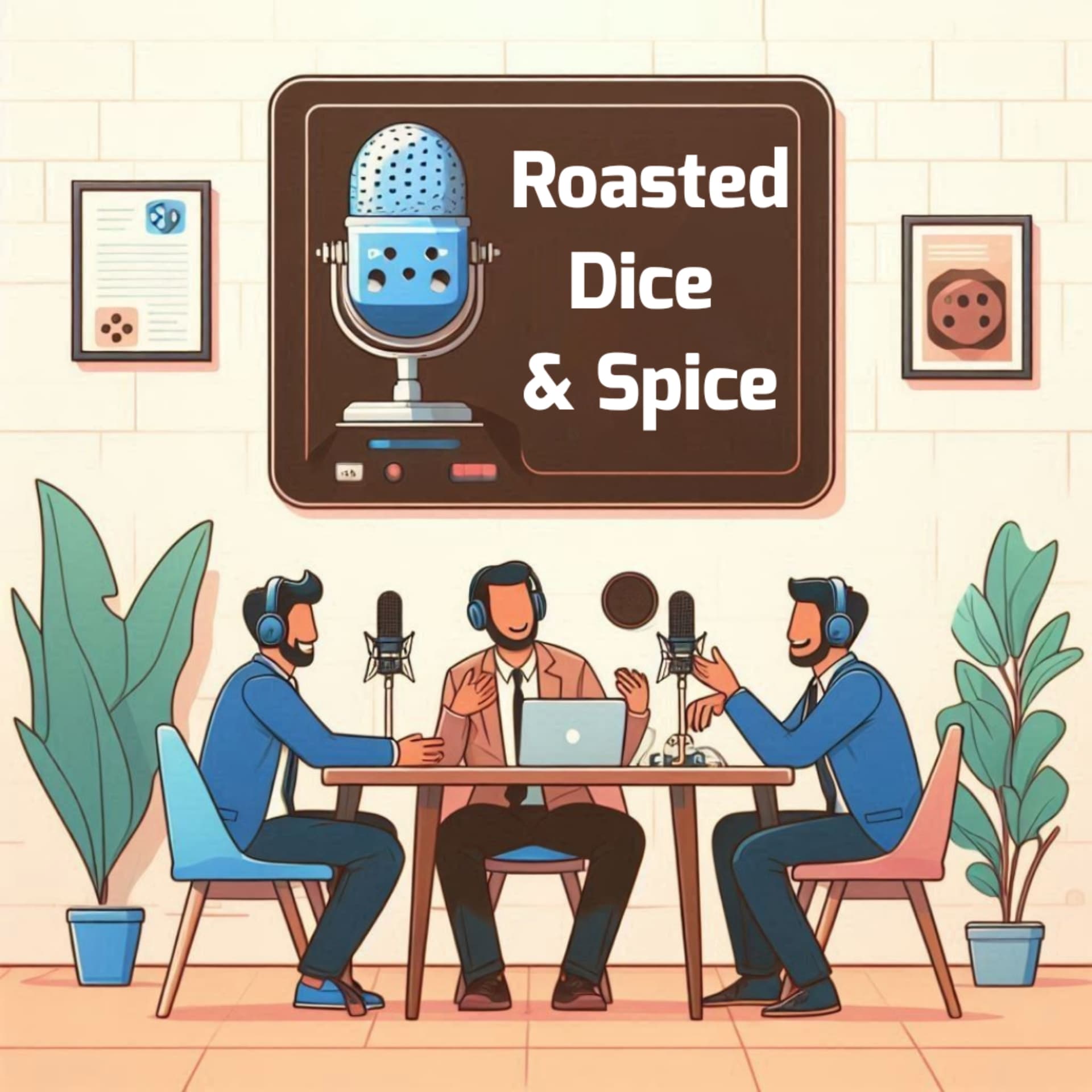 Roasted Dice & Spice - Podcasts