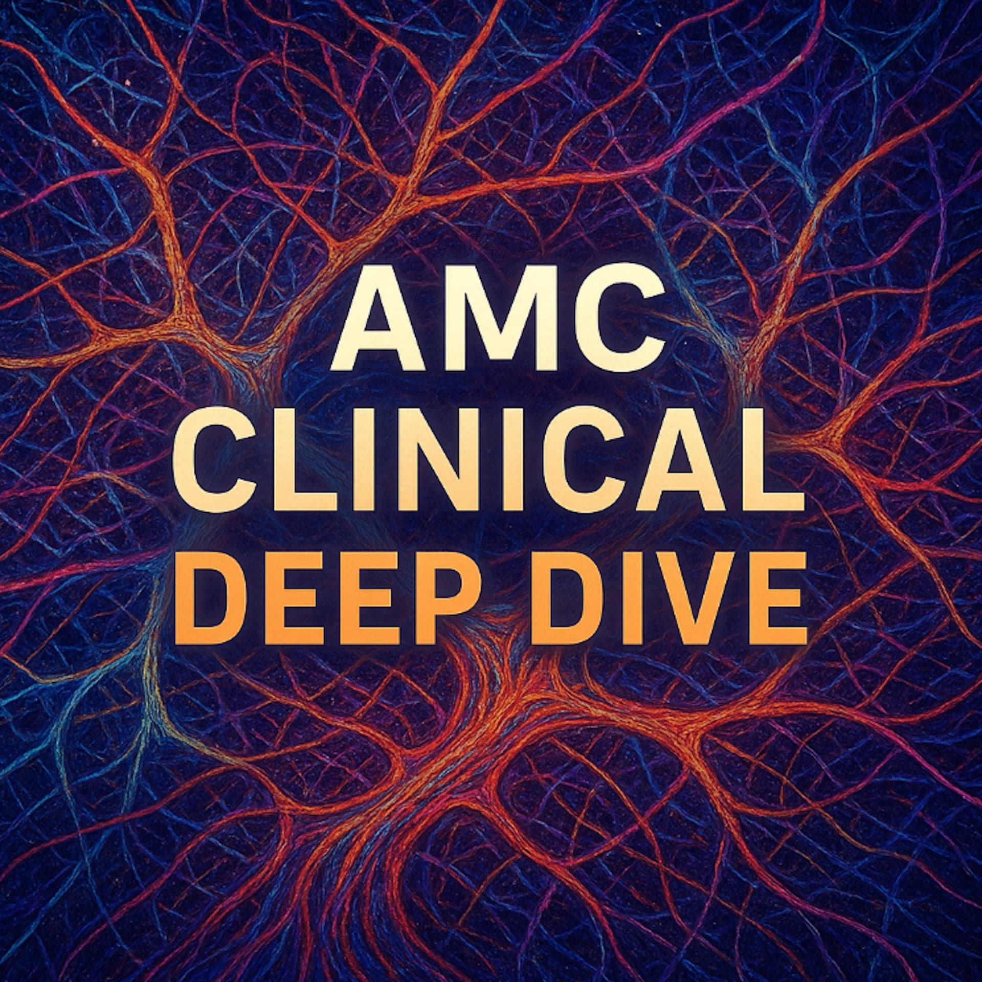 AMC Clinical Deep Dive - Podcasts