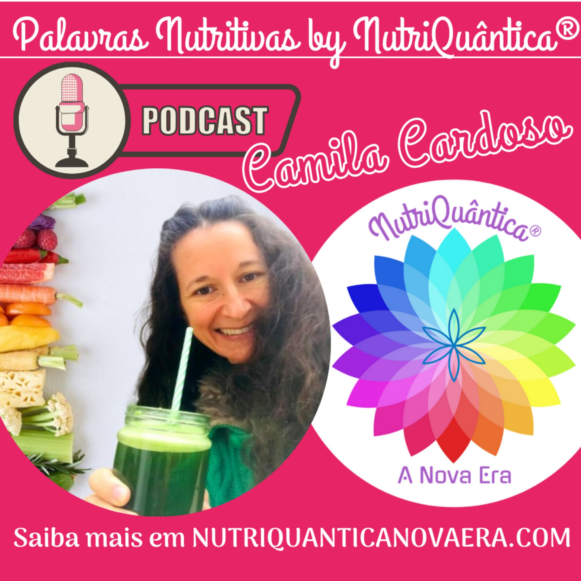 Palavras Nutritivas by NutriQuântica® Camila Cardoso - Podcasts