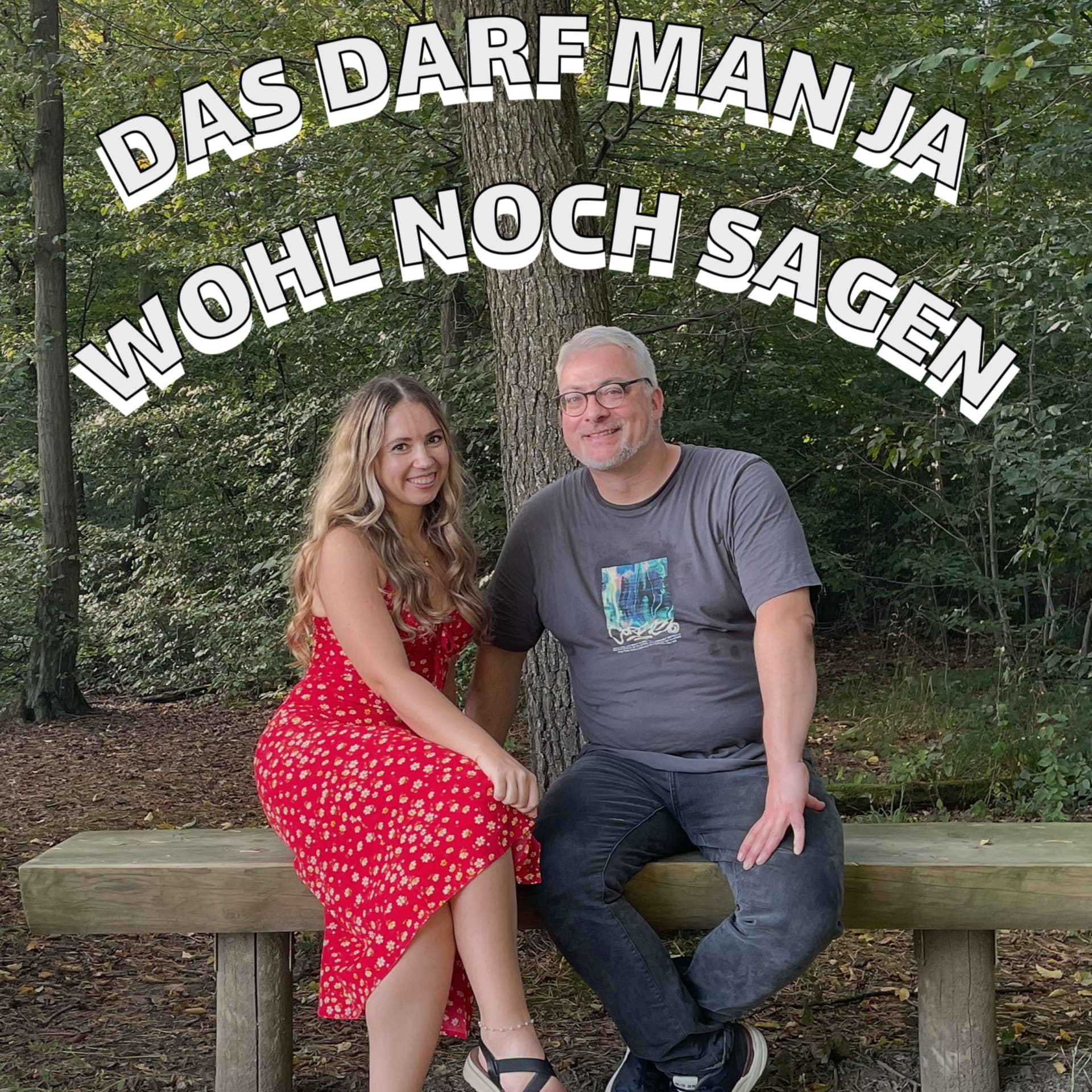 DAS DARF MAN JA WOHL NOCH SAGEN - Podcasts