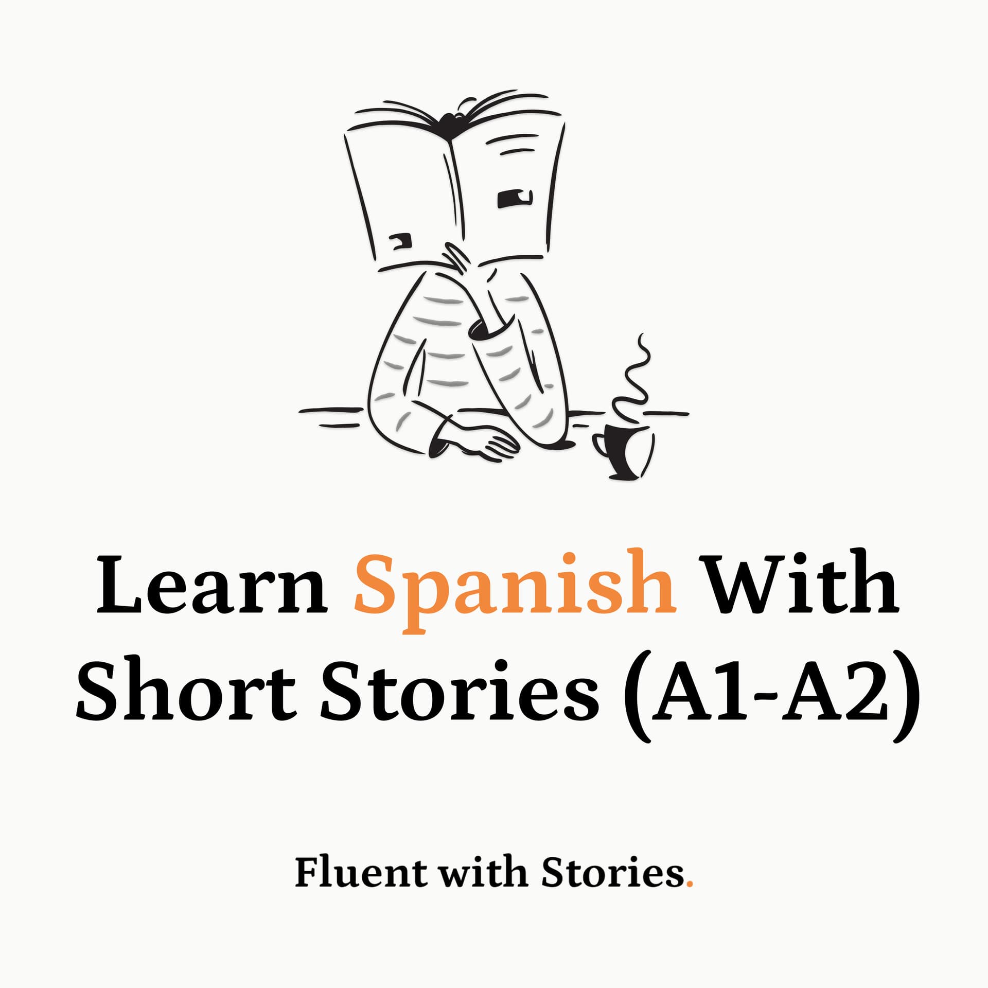 Learn Spanish Through Stories for Beginners - Podcasts