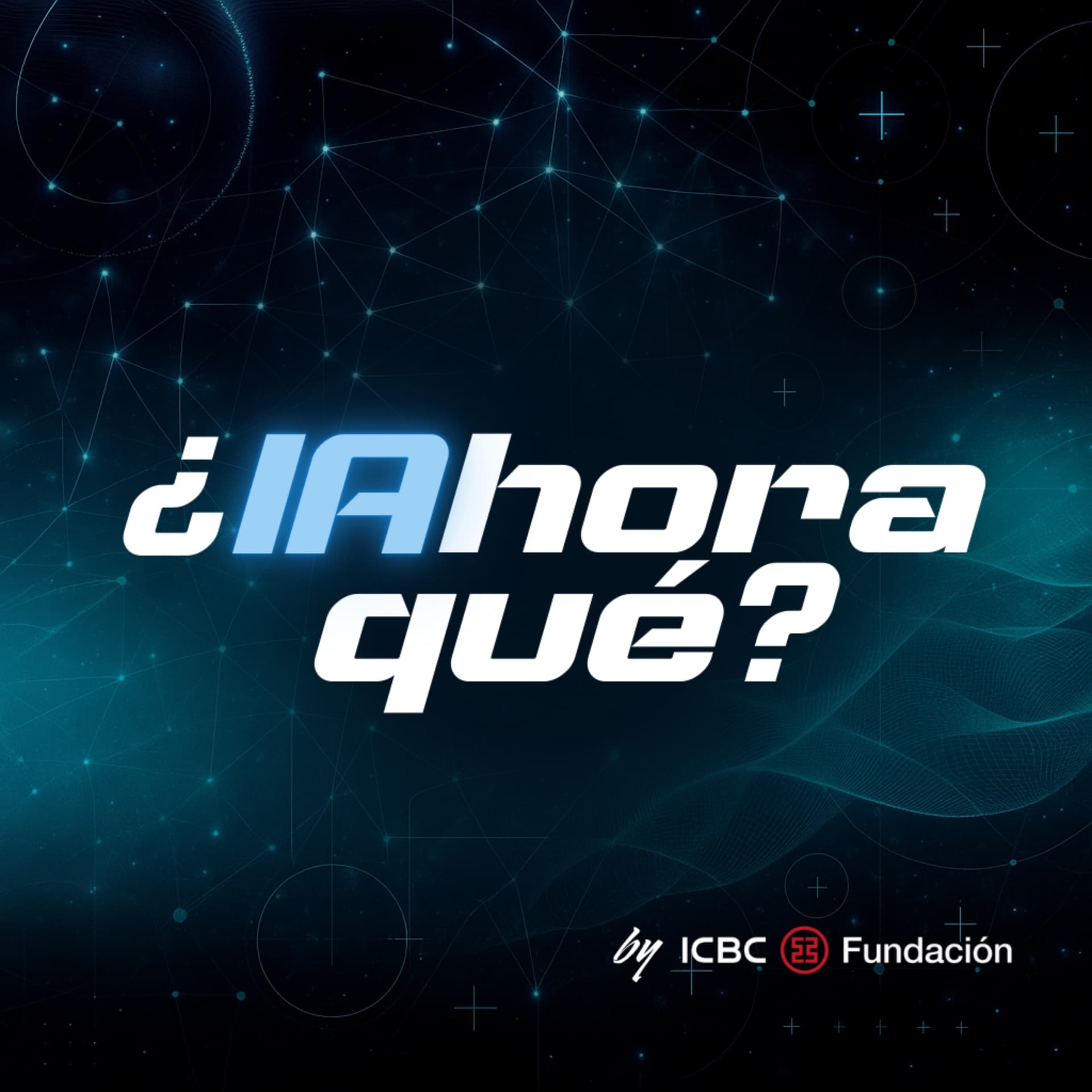 ¿IAhora qué? - Podcasts