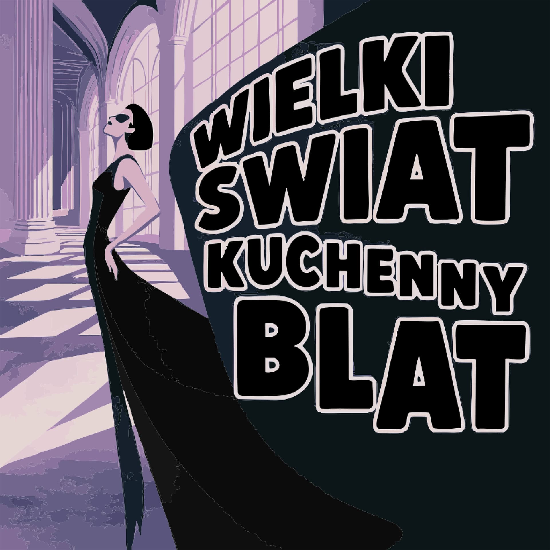 Wielki Świat Kuchenny Blat - Podcasts