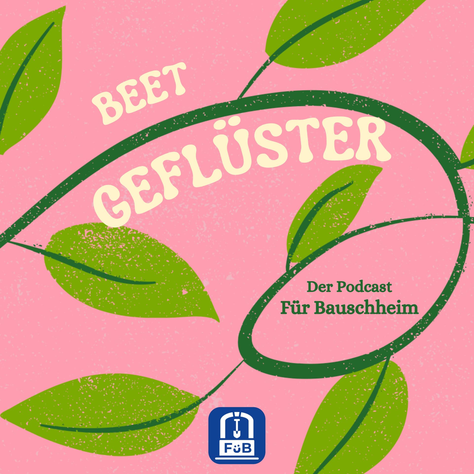 BEETGEFLÜSTER | Der Podcast Für Bauschheim - Podcasts