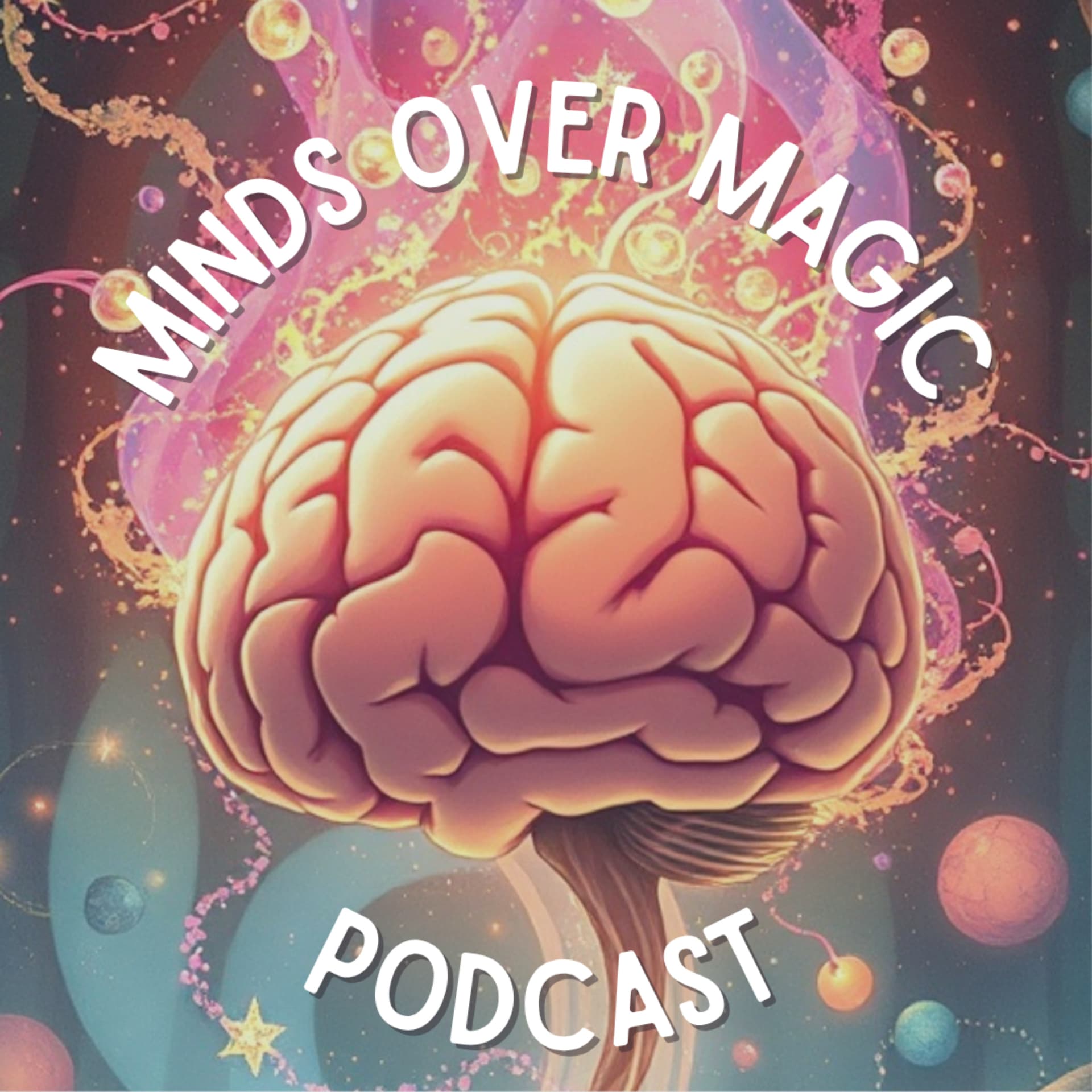Minds Over Magic - Podcasts