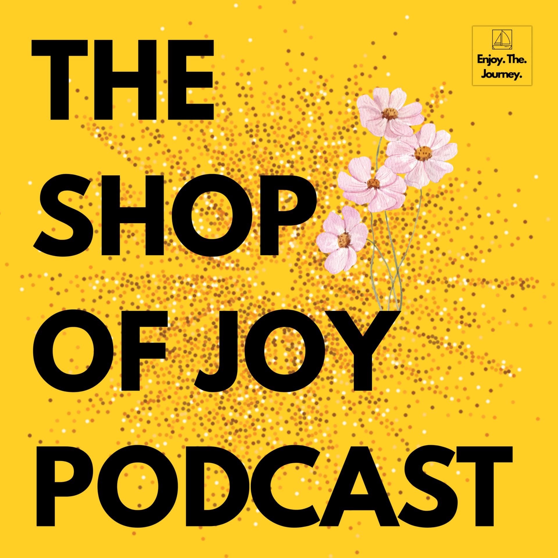 The Shop Of Joy Podcast - Podcasts