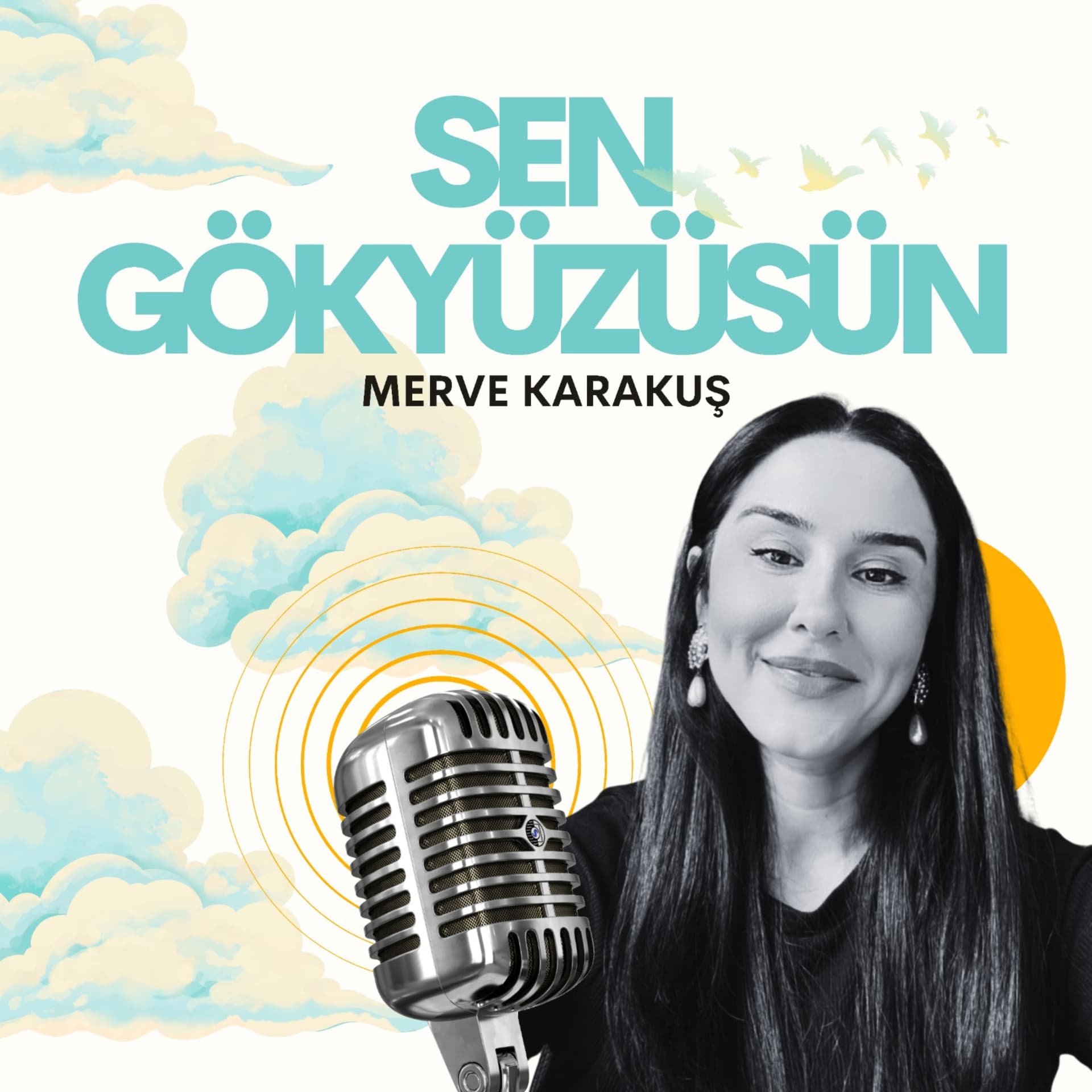 Sen Gökyüzüsün - Podcasts