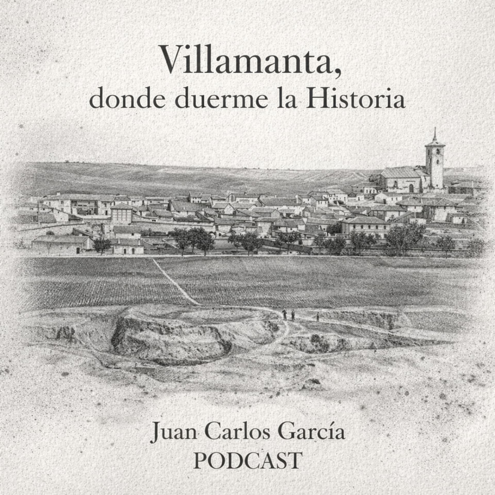 Villamanta, donde duerme la Historia - Podcasts