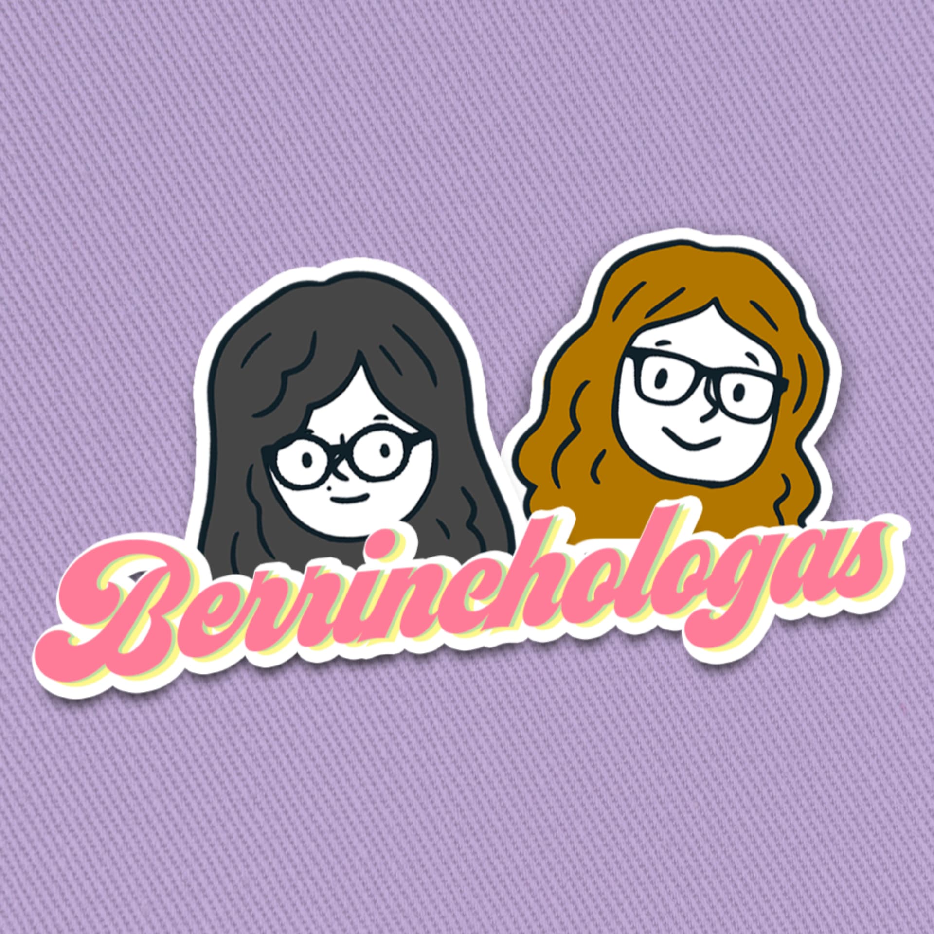 Berrinchologas - Podcasts