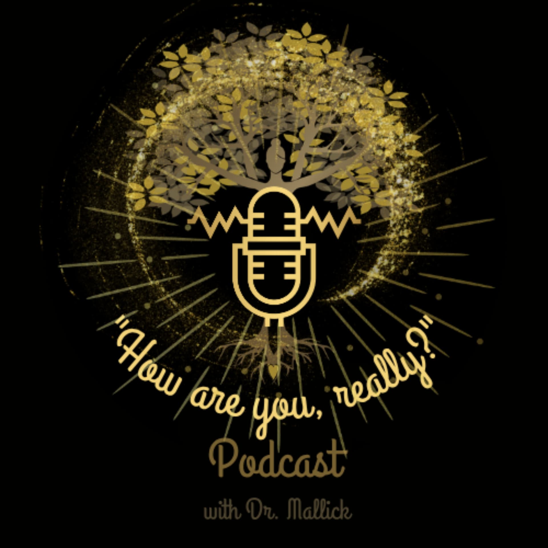 The "How are you, really?" Podcast - Podcasts