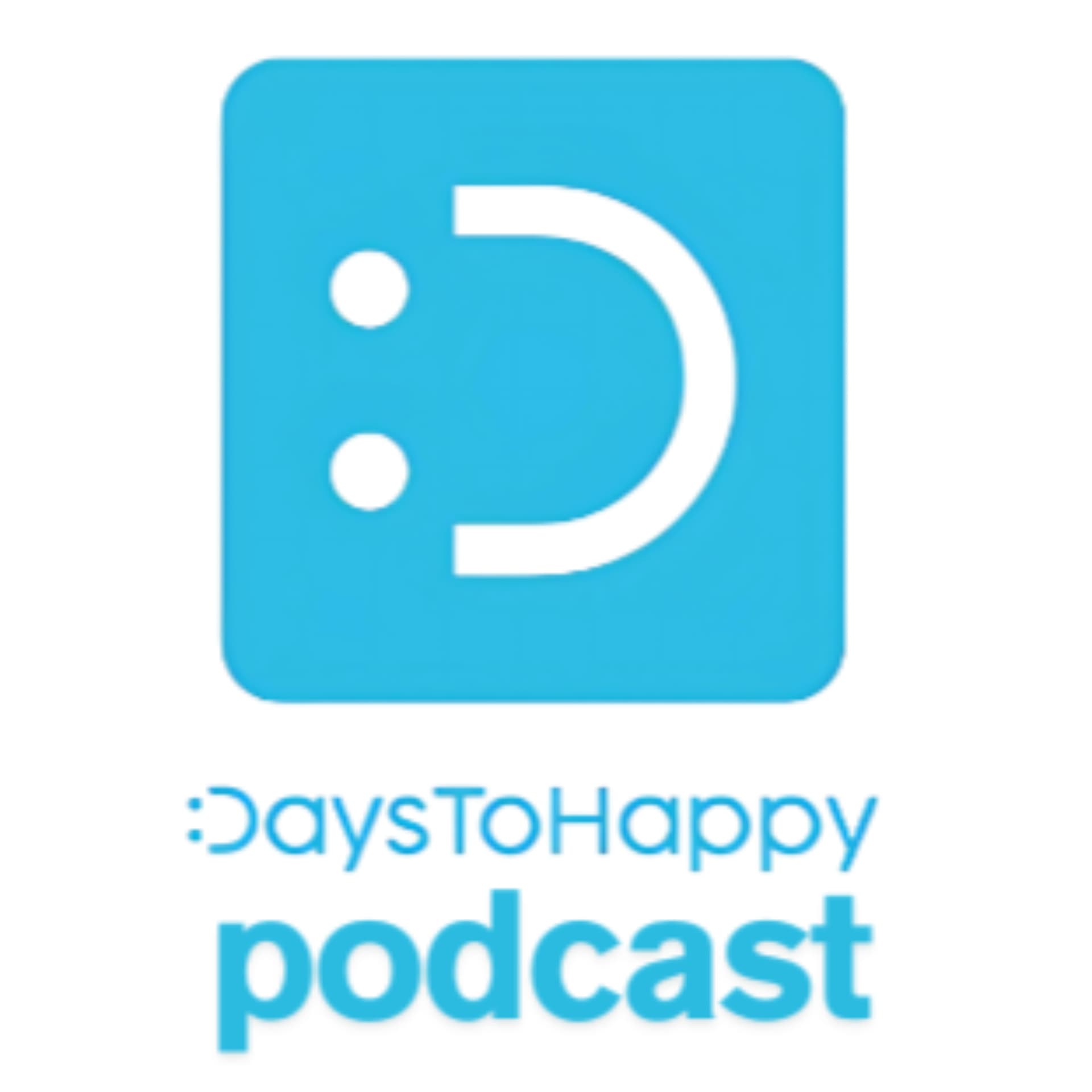 DaysToHappy - Podcasts