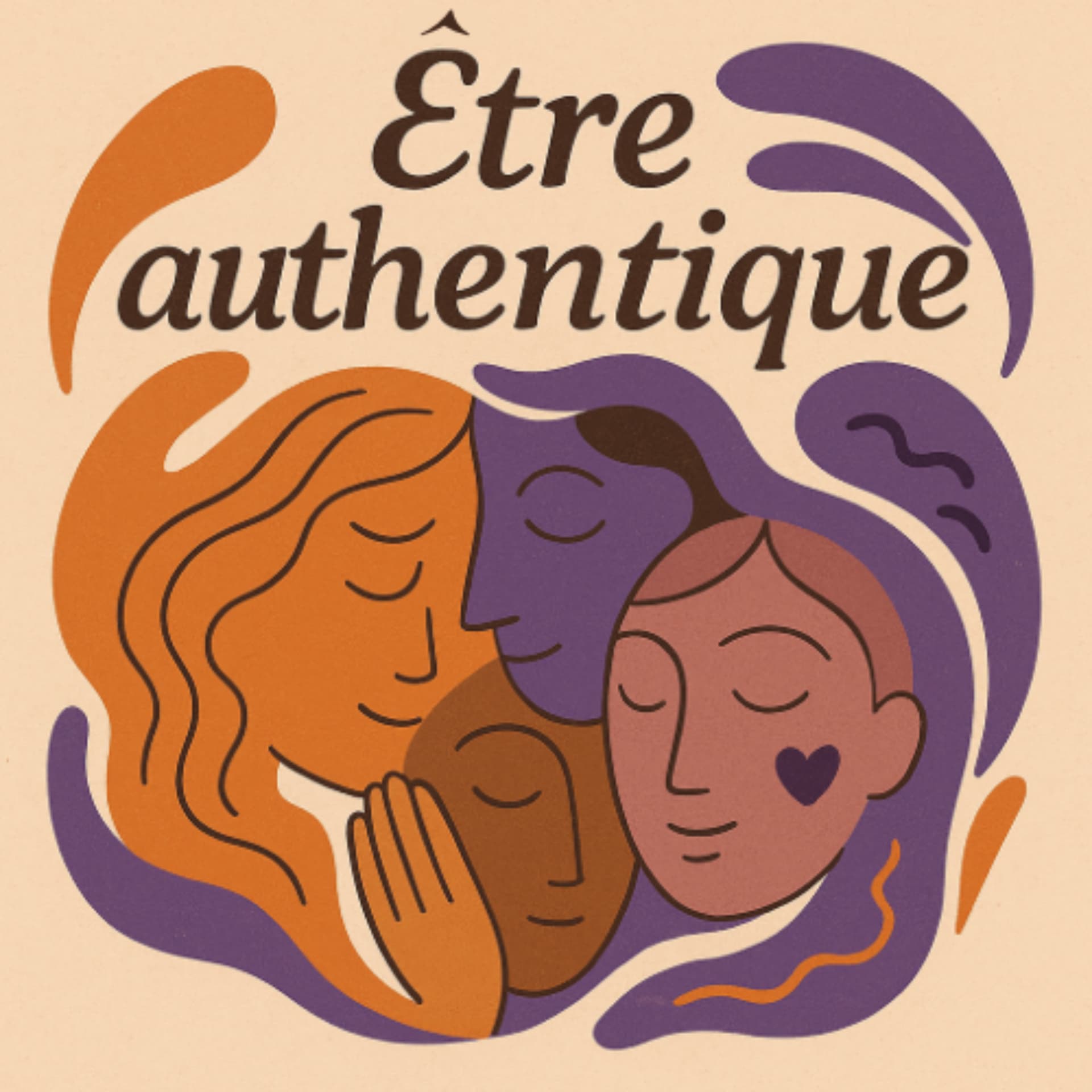 Être authentique - Podcasts